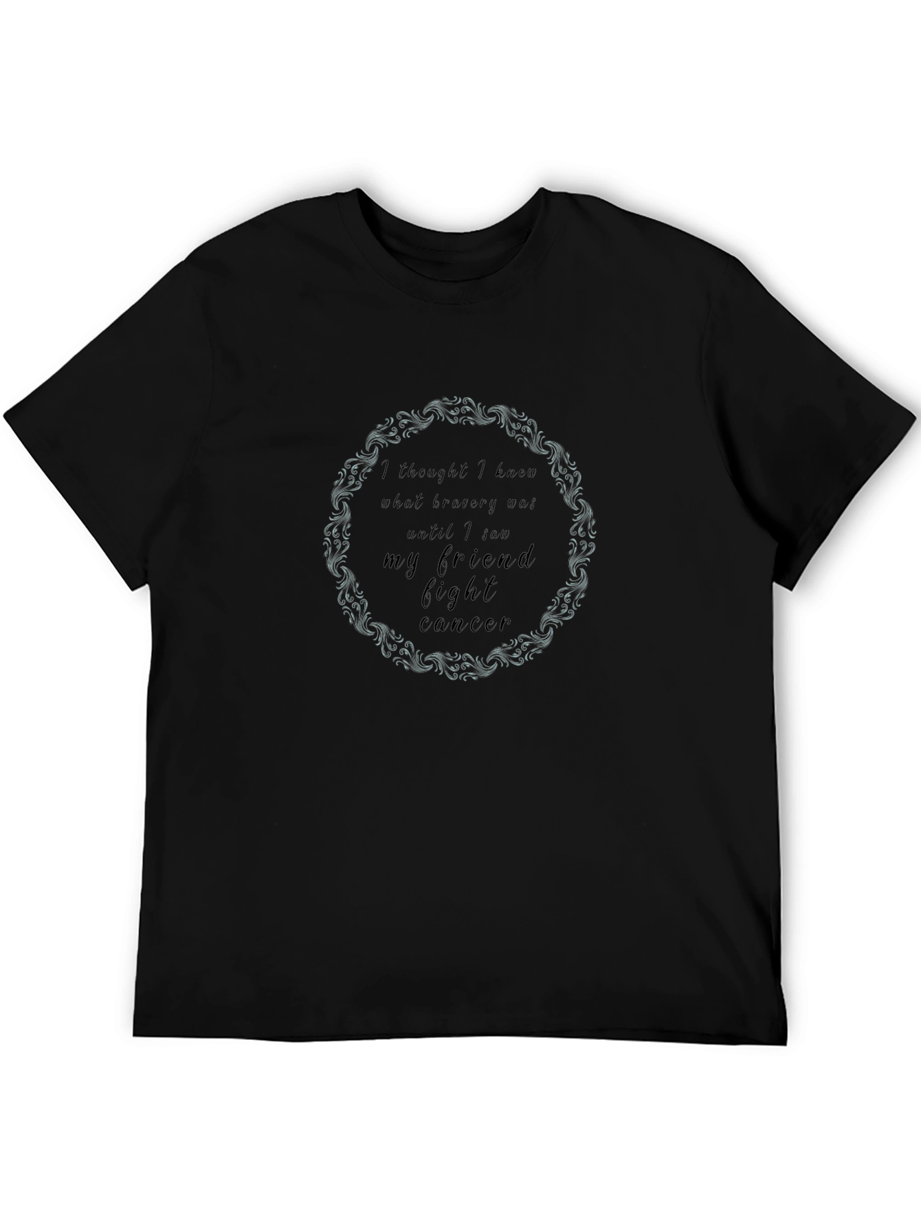 Fight Cancer T-Shirt - Bravery & Strength
