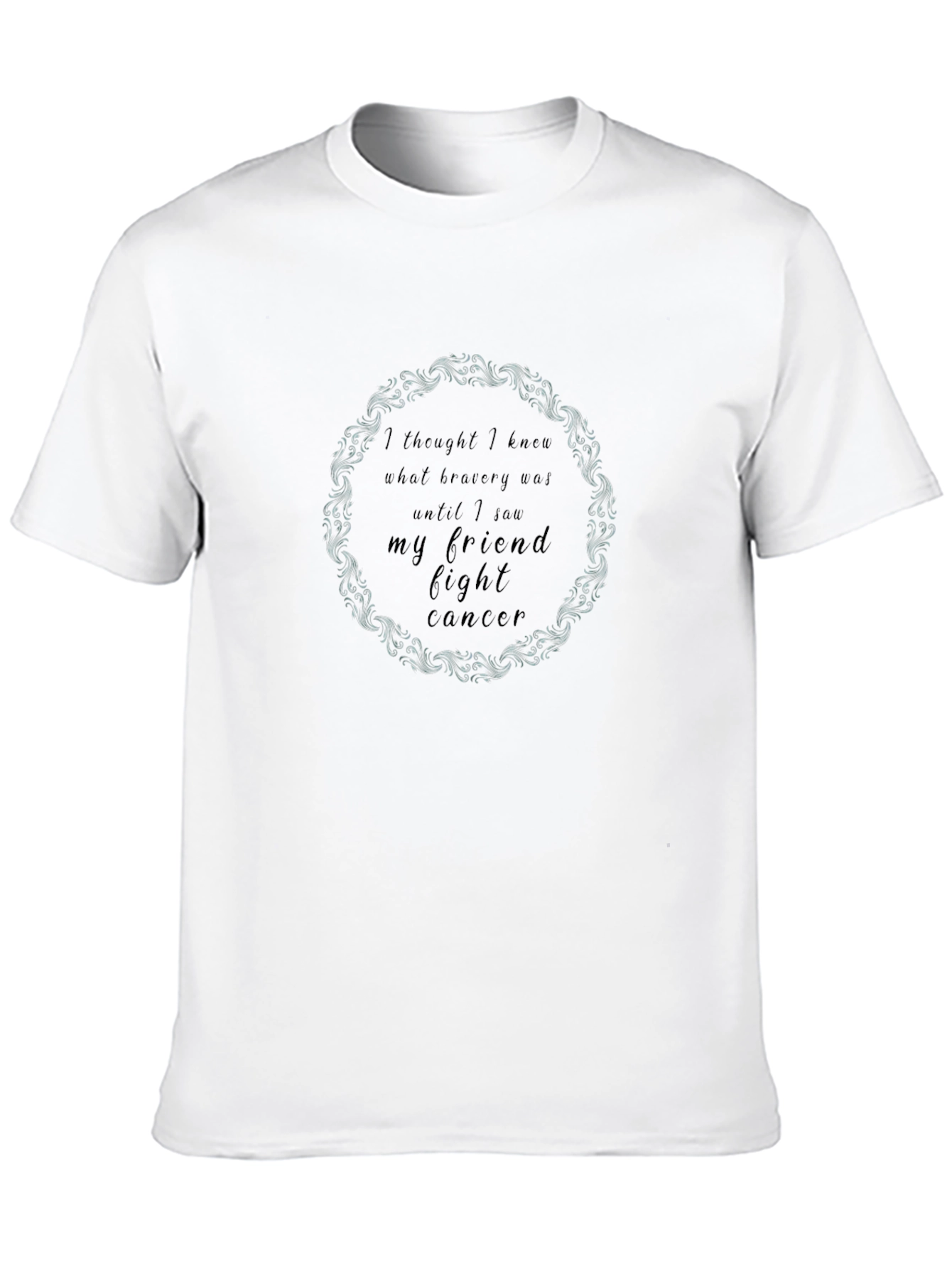 Fight Cancer T-Shirt - Bravery & Strength