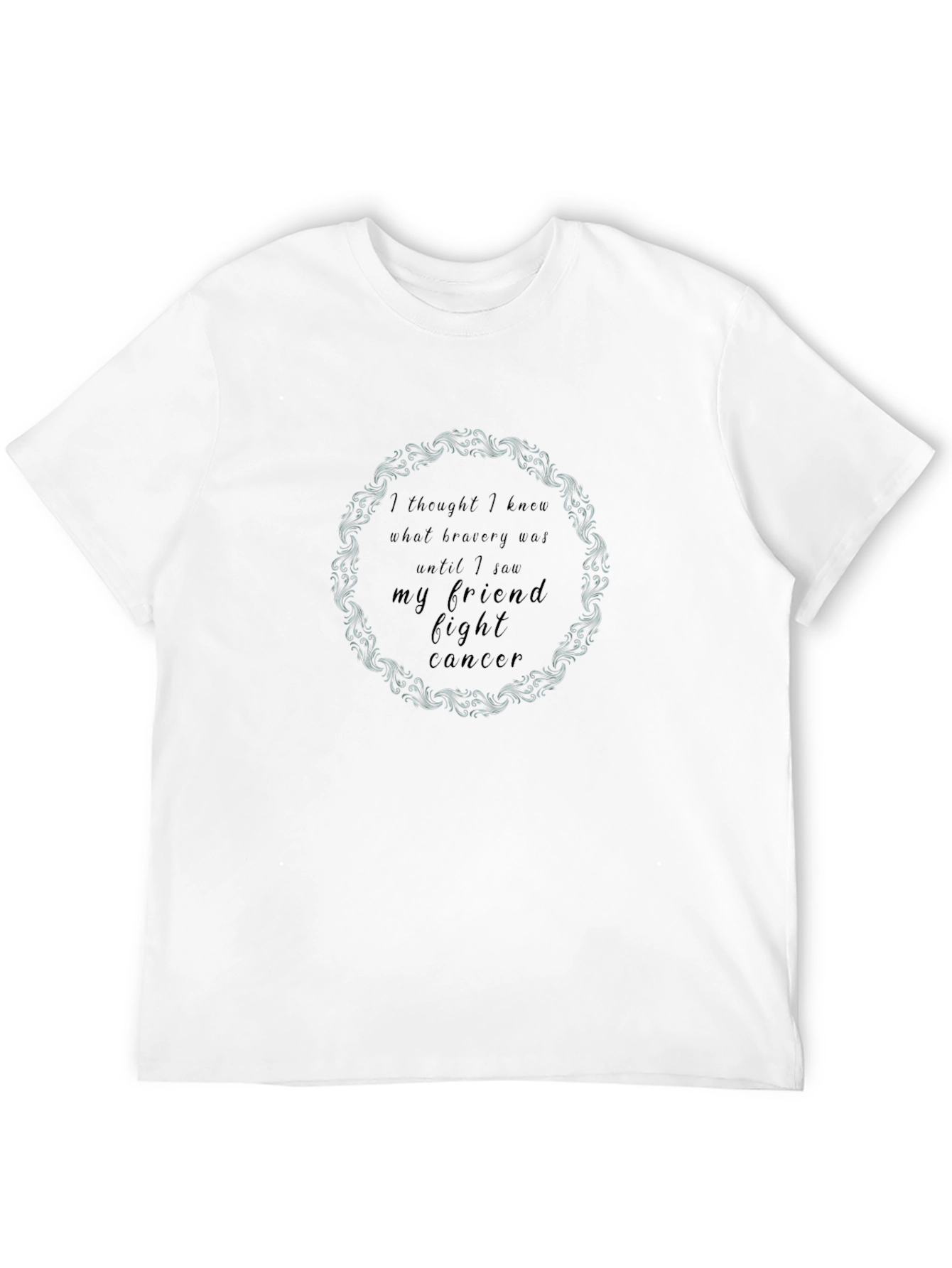 Fight Cancer T-Shirt - Bravery & Strength
