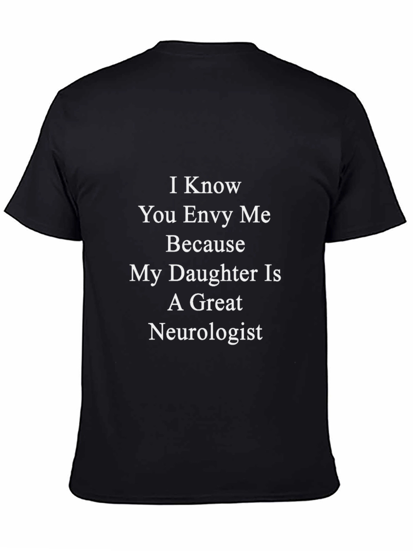 Proud Parent Neurologist Daughter T-Shirt