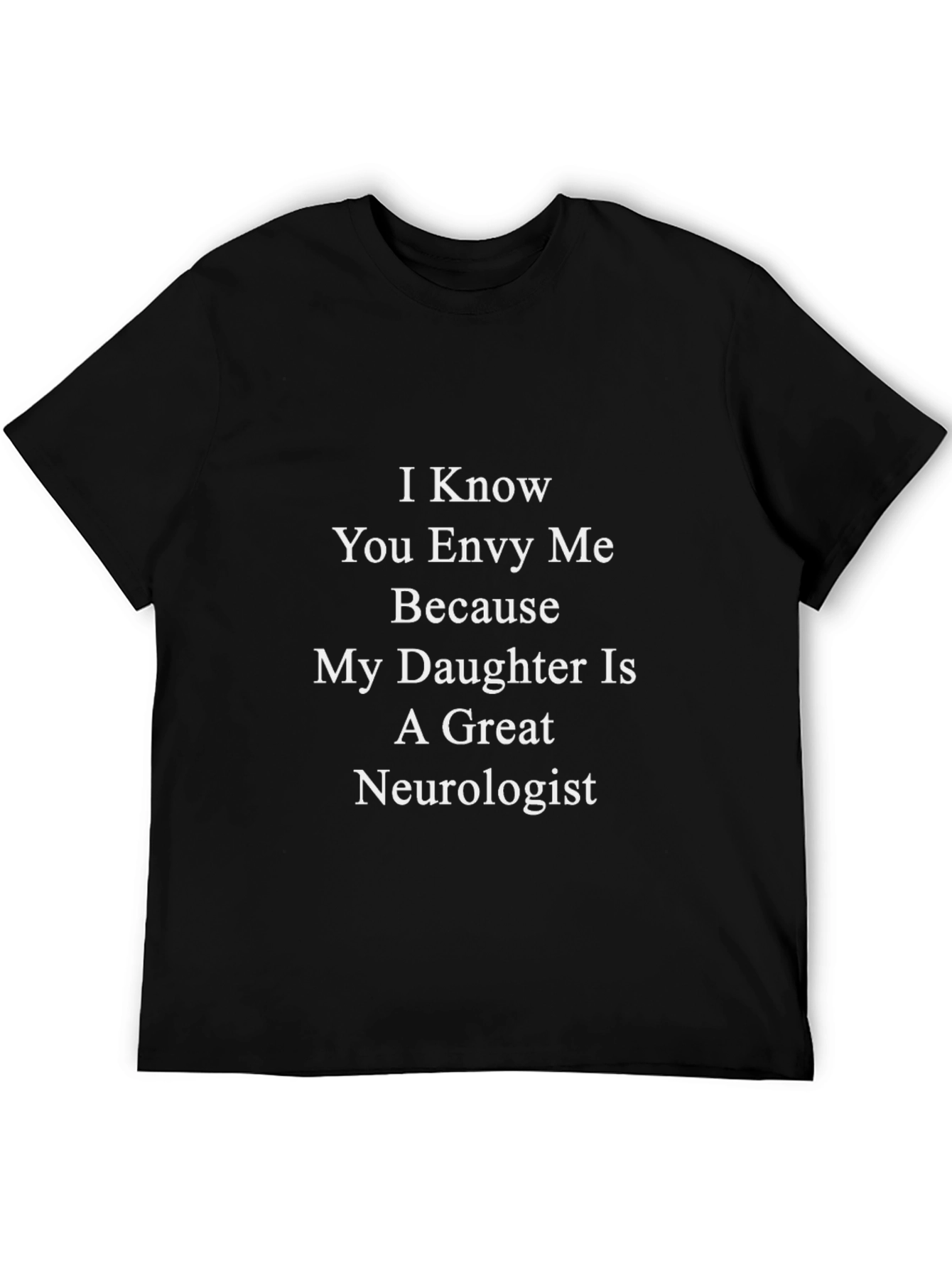 Proud Parent Neurologist Daughter T-Shirt