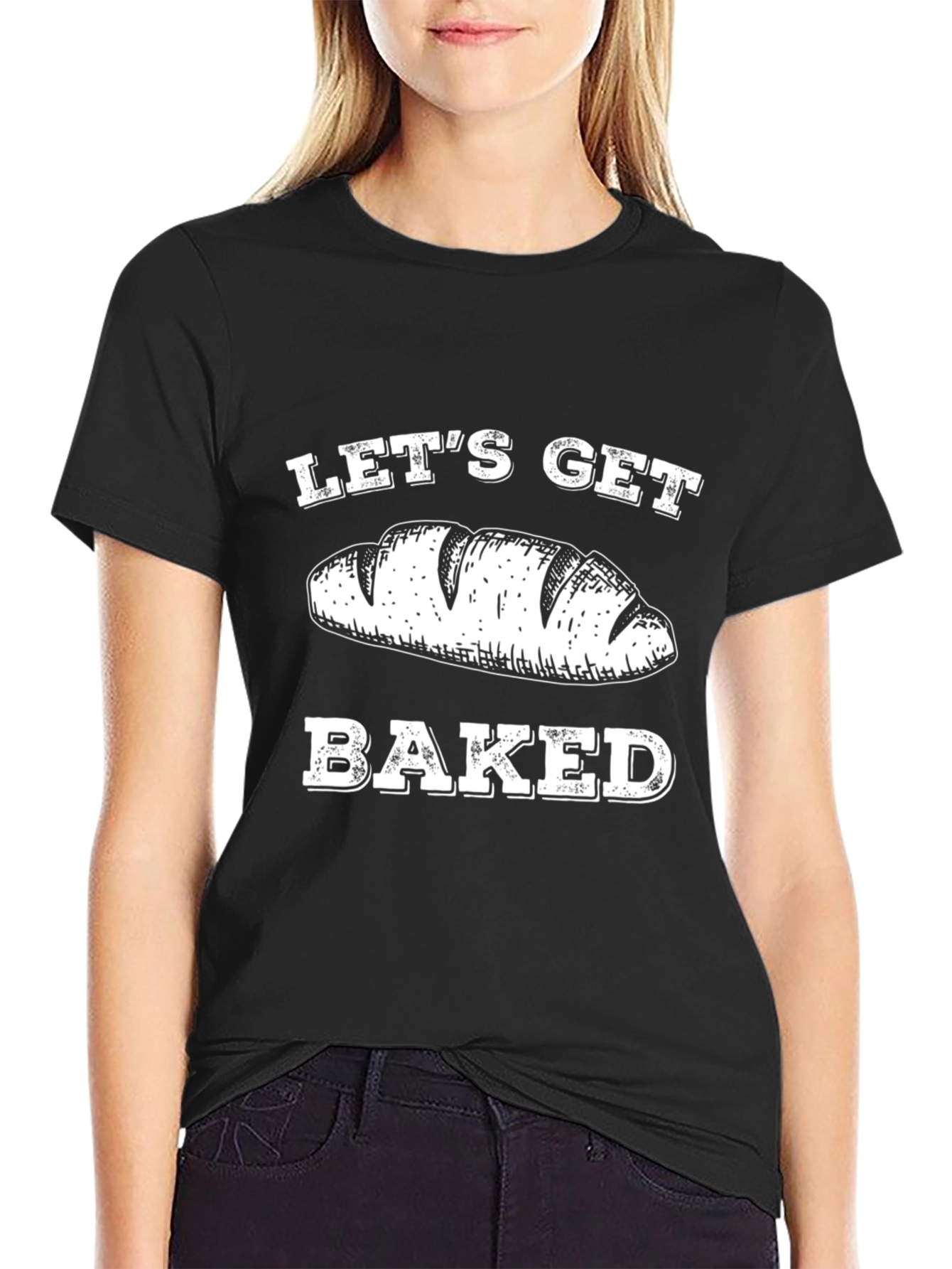 Lets Get Baked Bread Graphic T-Shirt