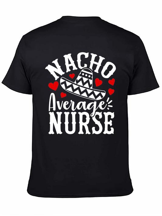 Nacho Average Nurse Graphic T-Shirt