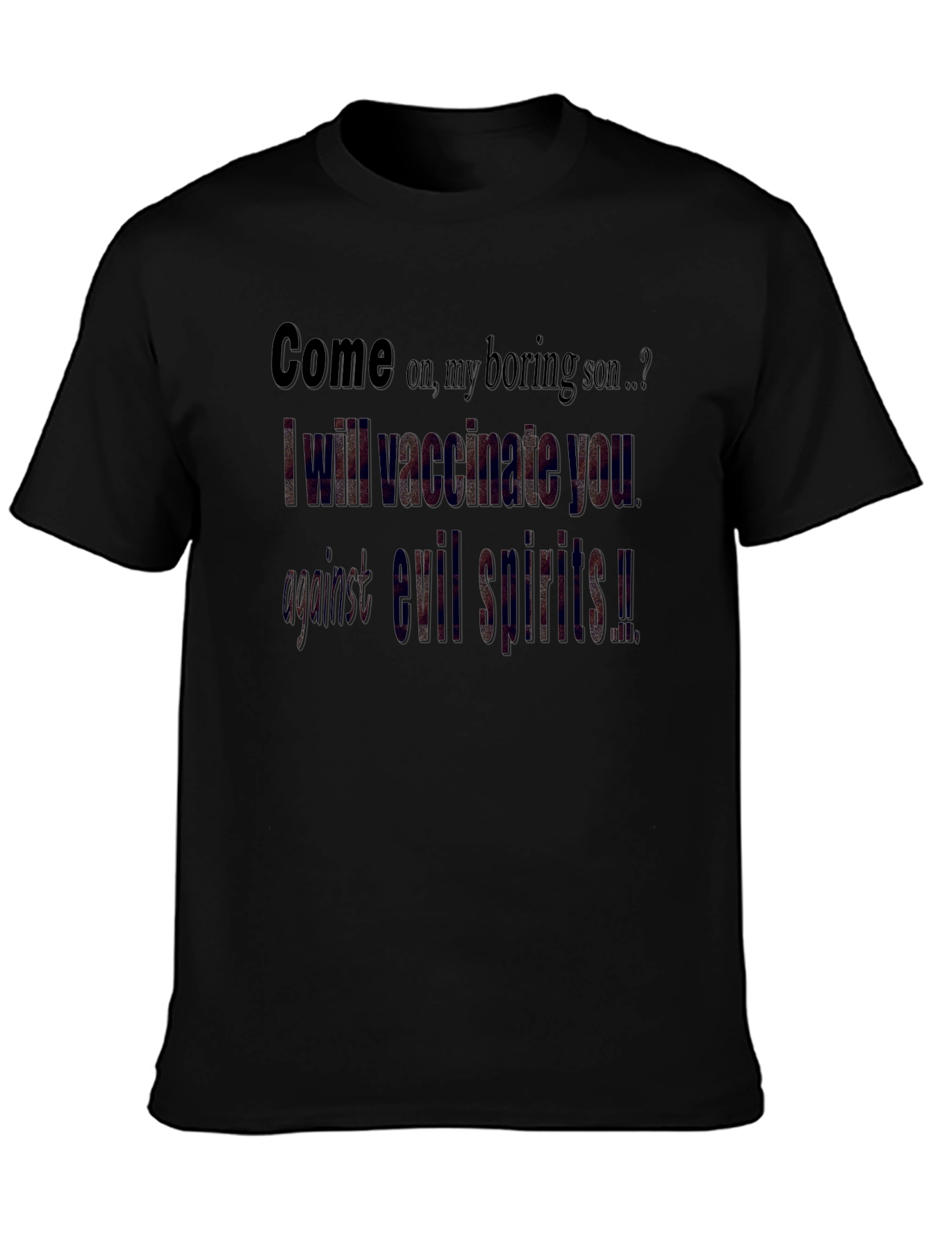 Vaccinate You Against Evil Spirits T-Shirt