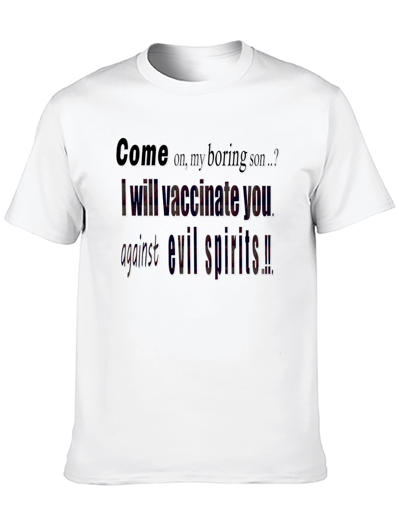 Vaccinate You Against Evil Spirits T-Shirt