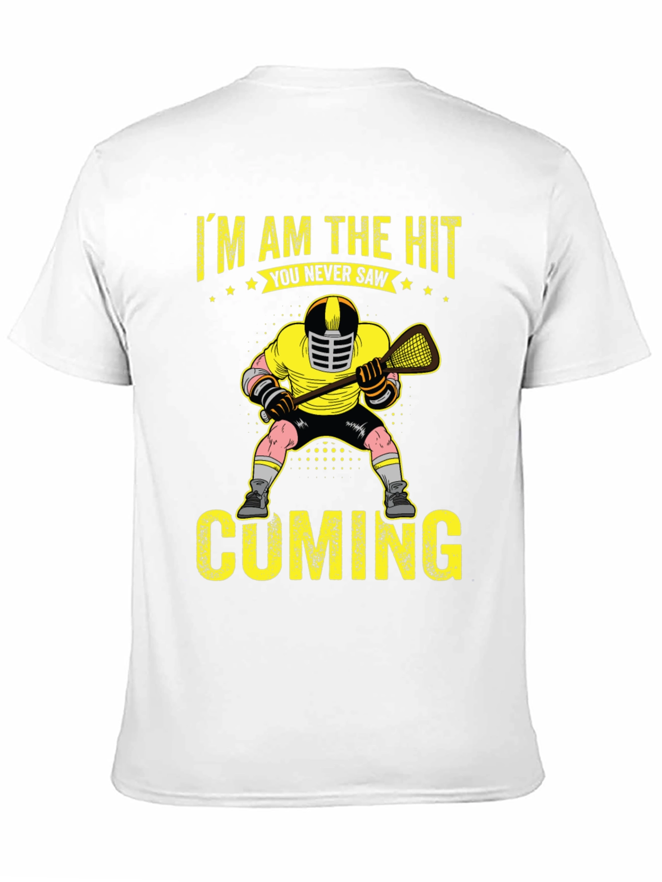 Lacrosse Player T-Shirt - I Am The Hit