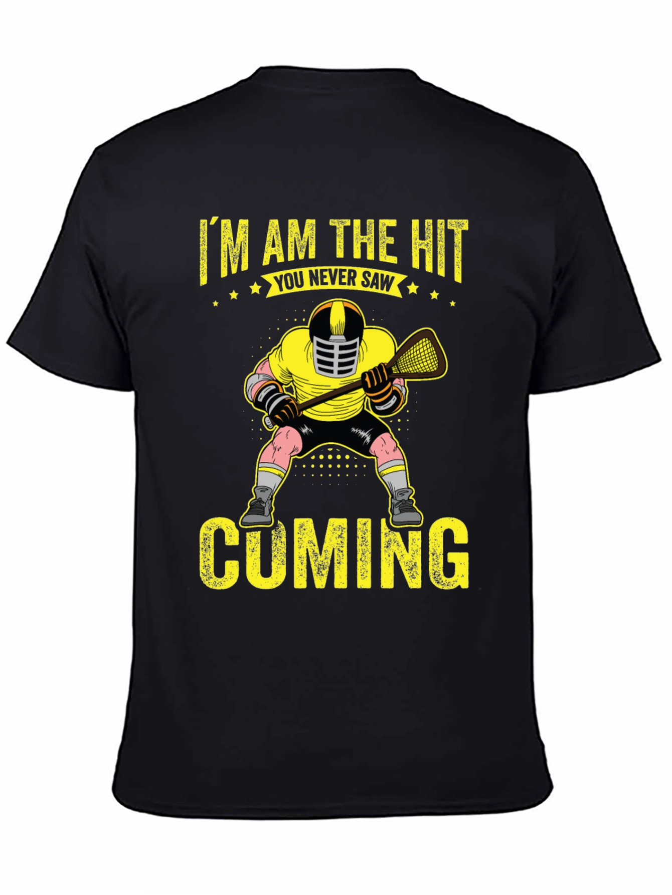Lacrosse Player T-Shirt - I Am The Hit