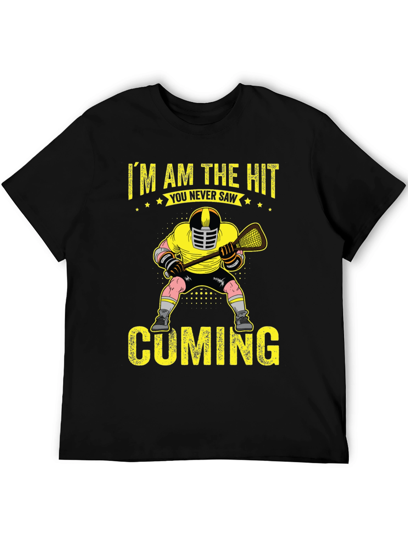 Lacrosse Player T-Shirt - I Am The Hit