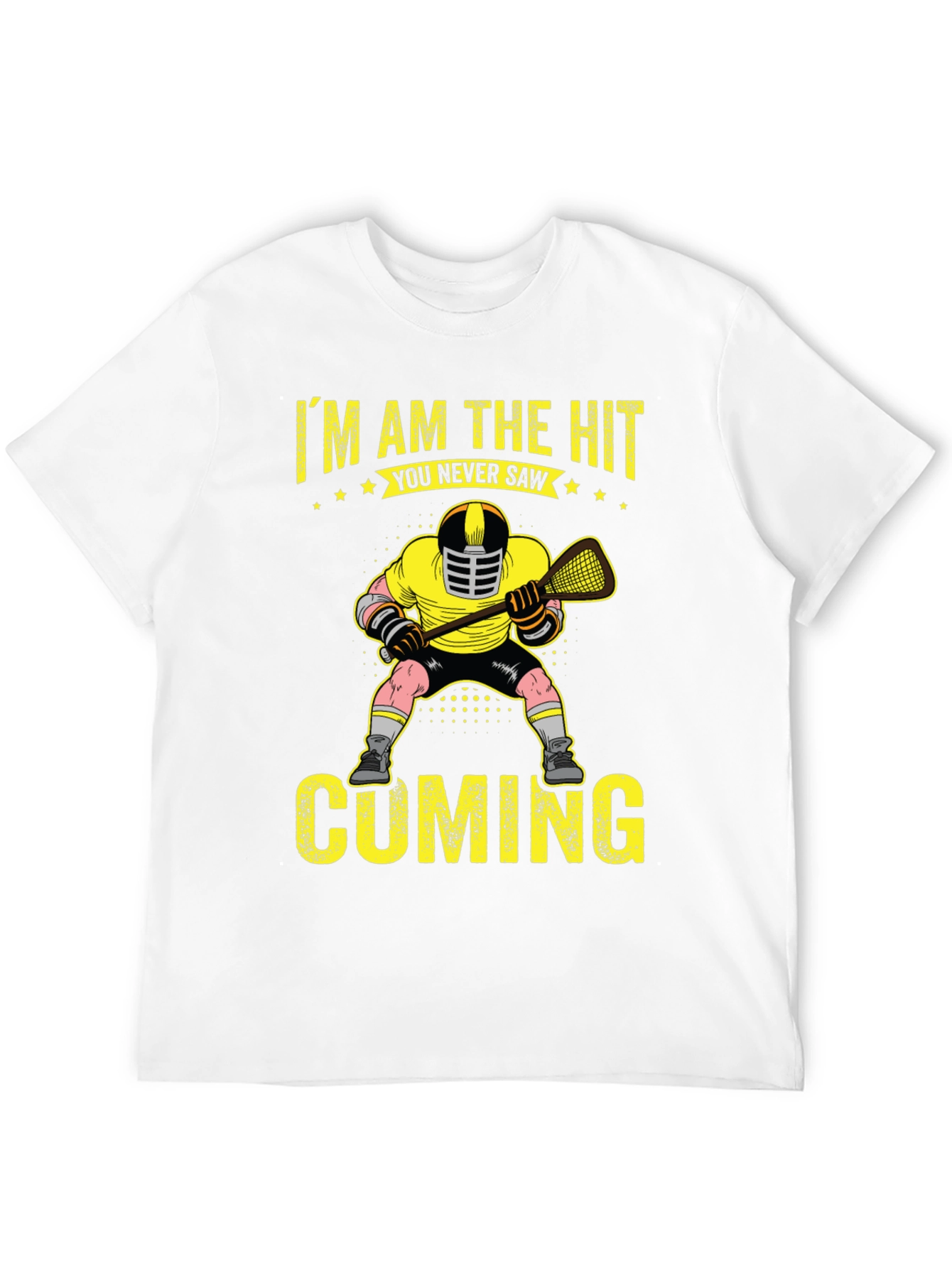 Lacrosse Player T-Shirt - I Am The Hit