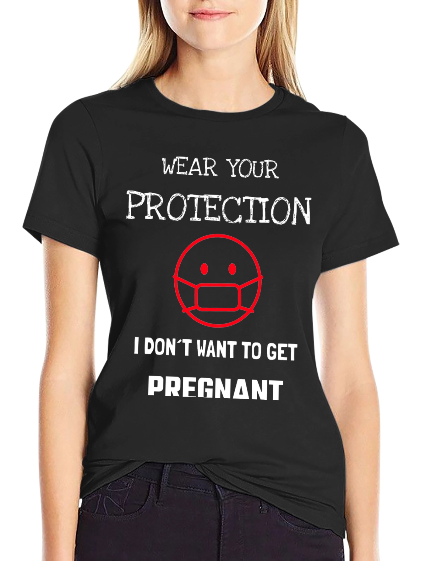 Wear Your Protection Funny T-Shirt