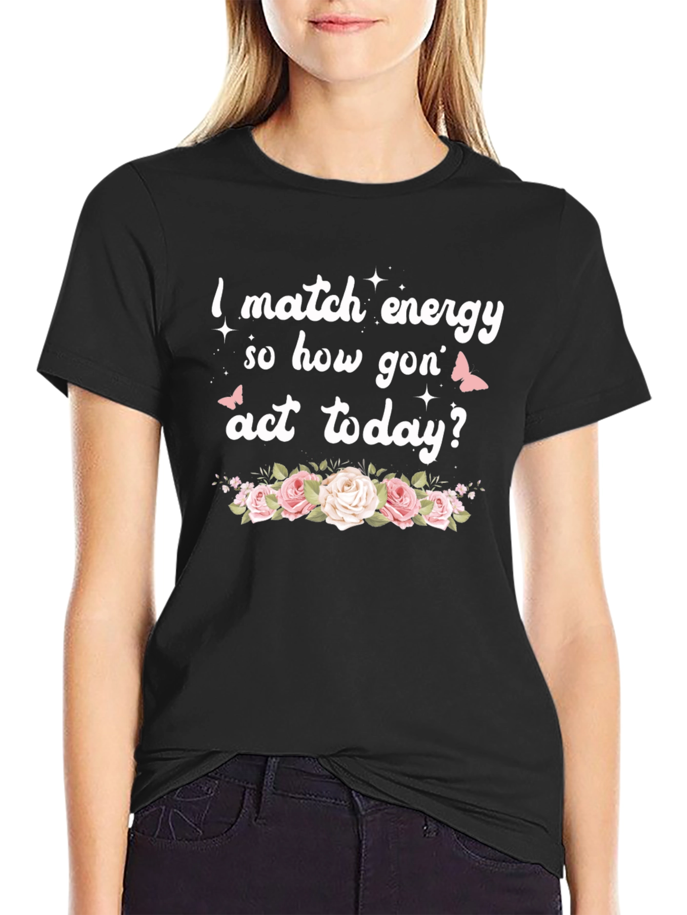 I Match Energy Funny Floral Graphic Tee