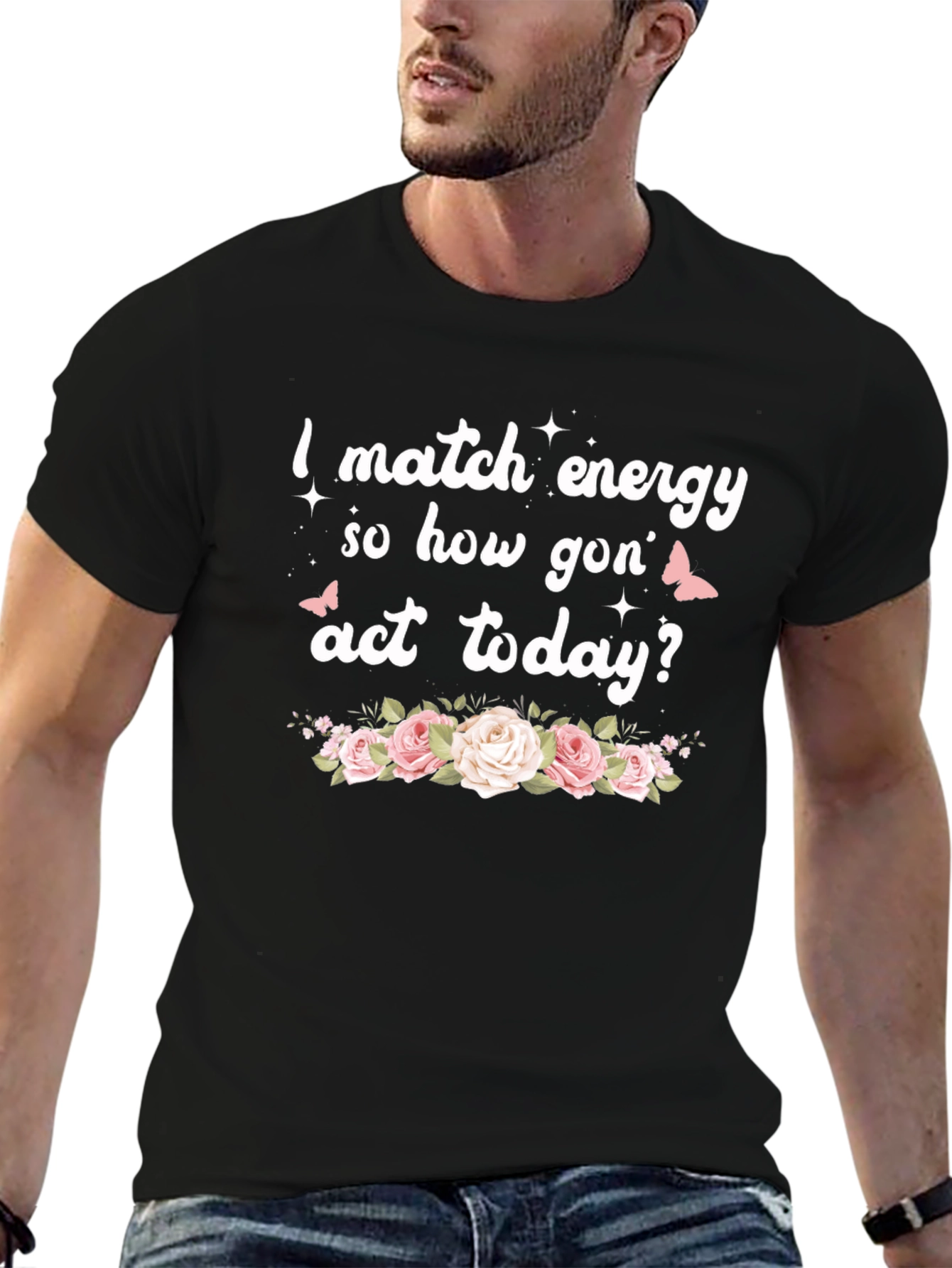 I Match Energy Funny Floral Graphic Tee