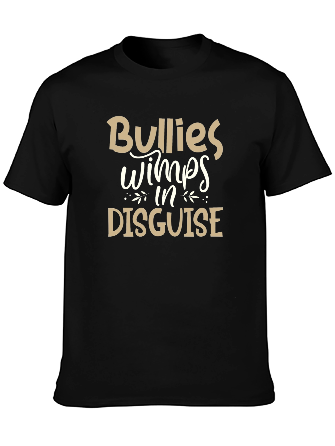 Bullies Wimps Disguise Graphic Tee