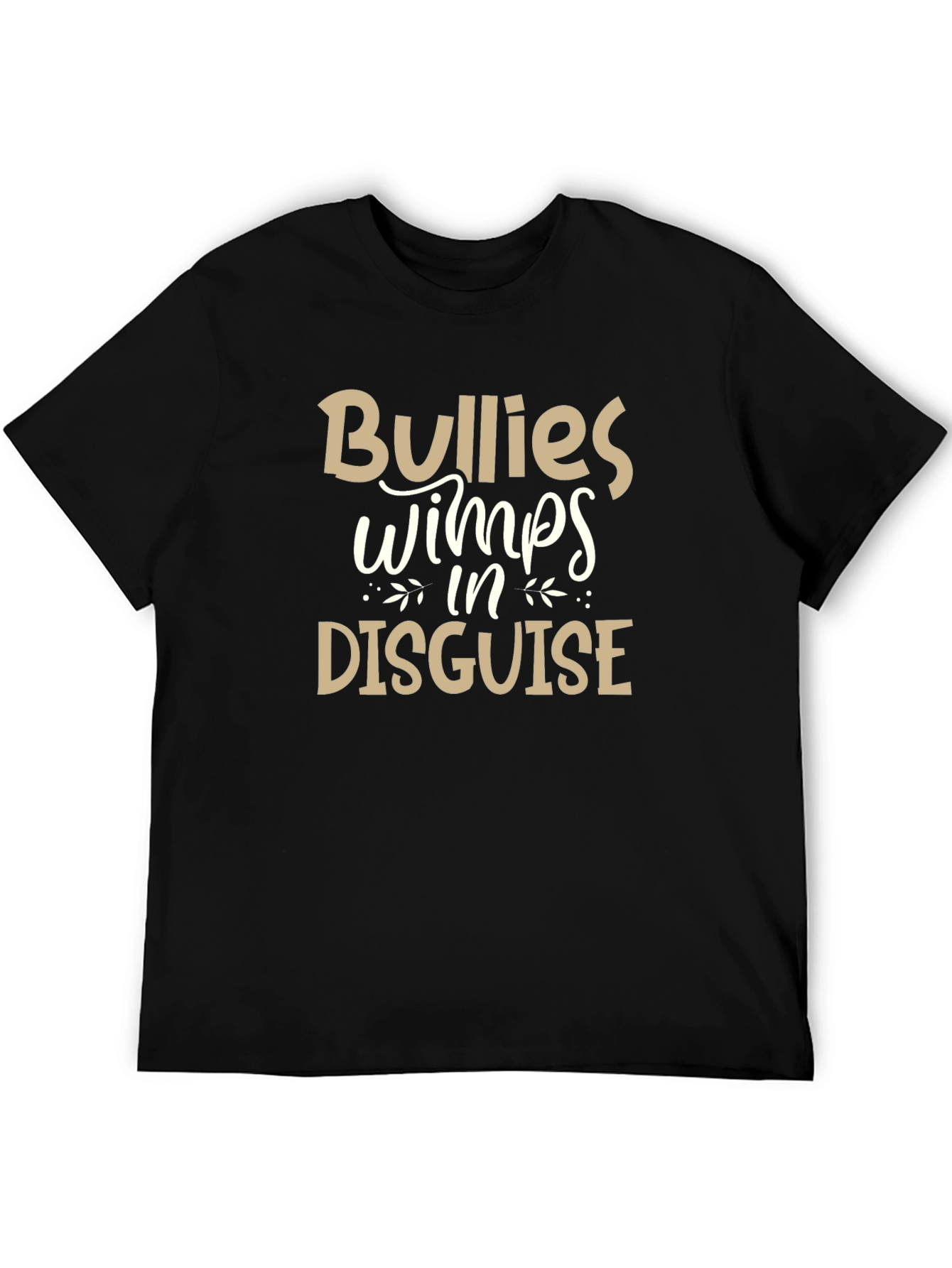 Bullies Wimps Disguise Graphic Tee