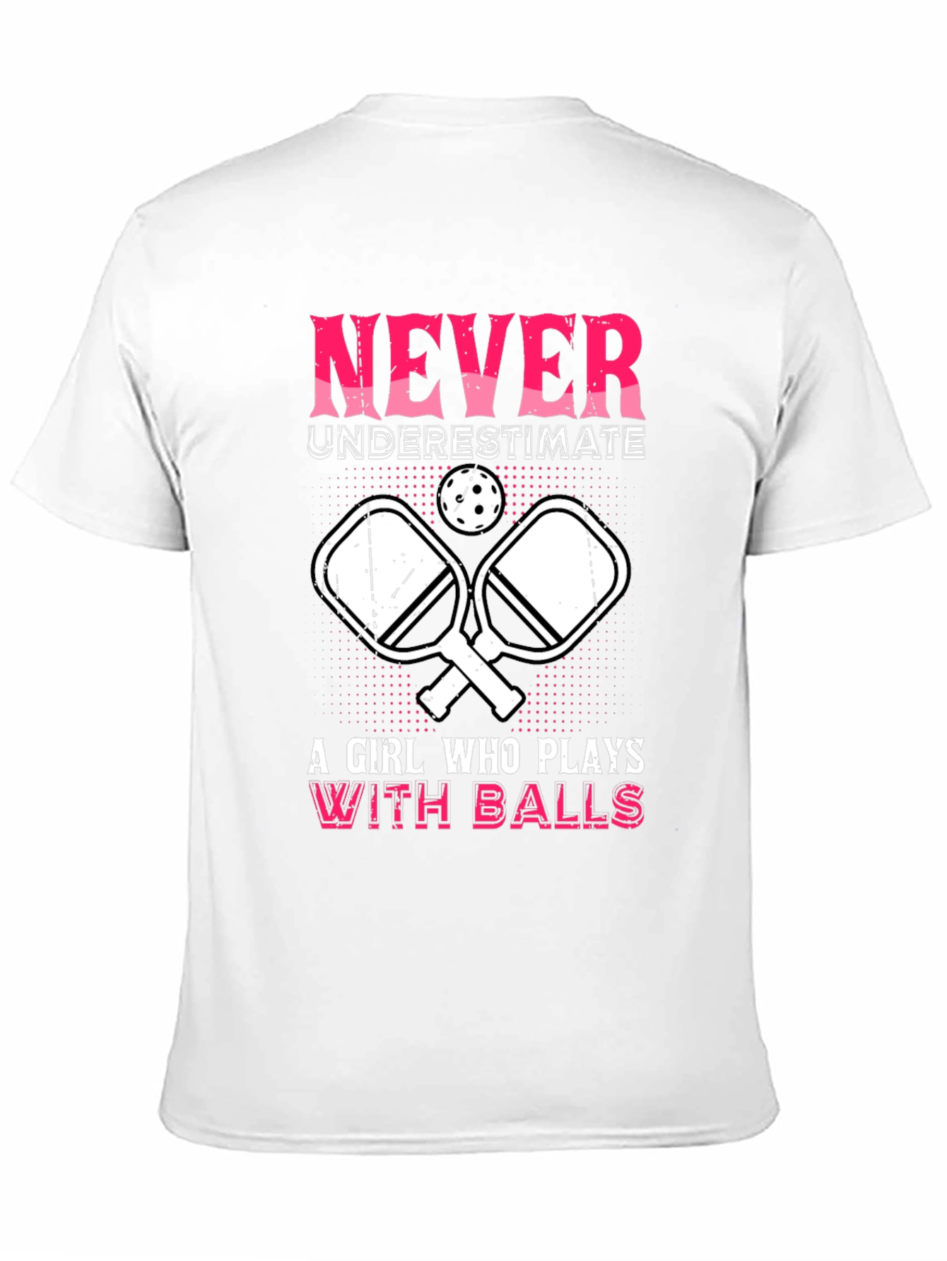 Never Underestimate Pickleball T-Shirt