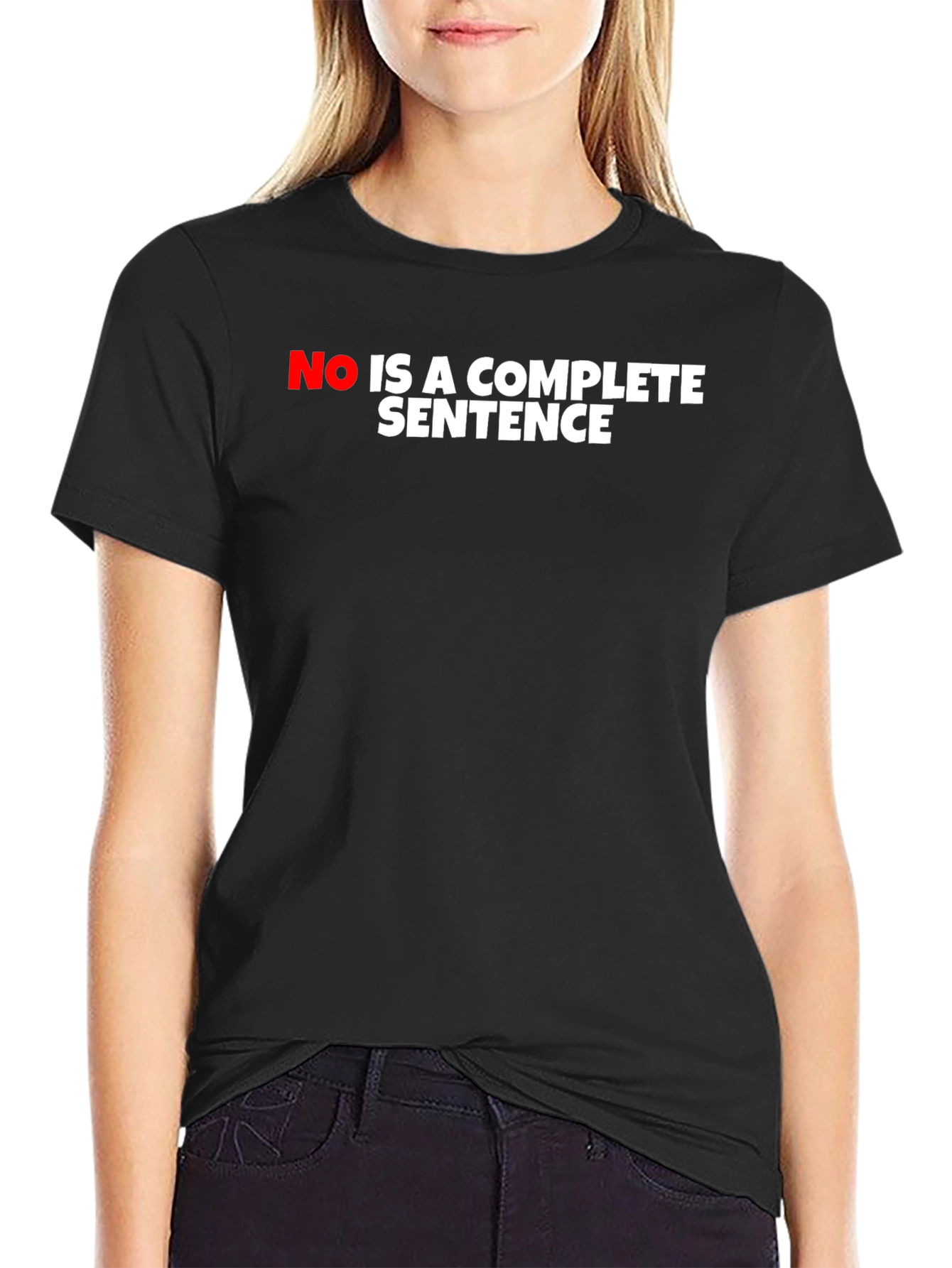 No Is A Complete Sentence Black Graphic Tee