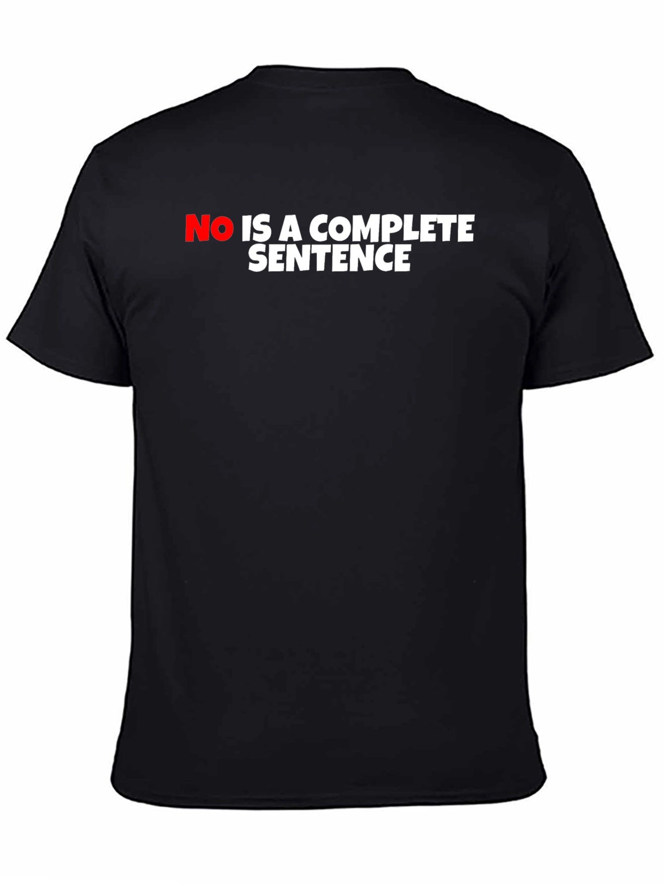 No Is A Complete Sentence Black Graphic Tee