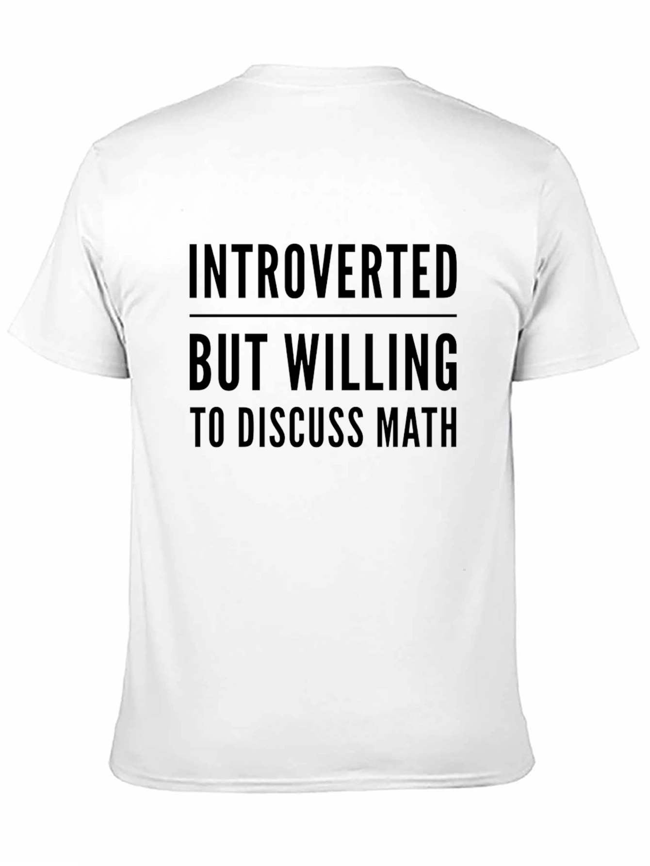 Introverted But Willing To Discuss Math T-Shirt