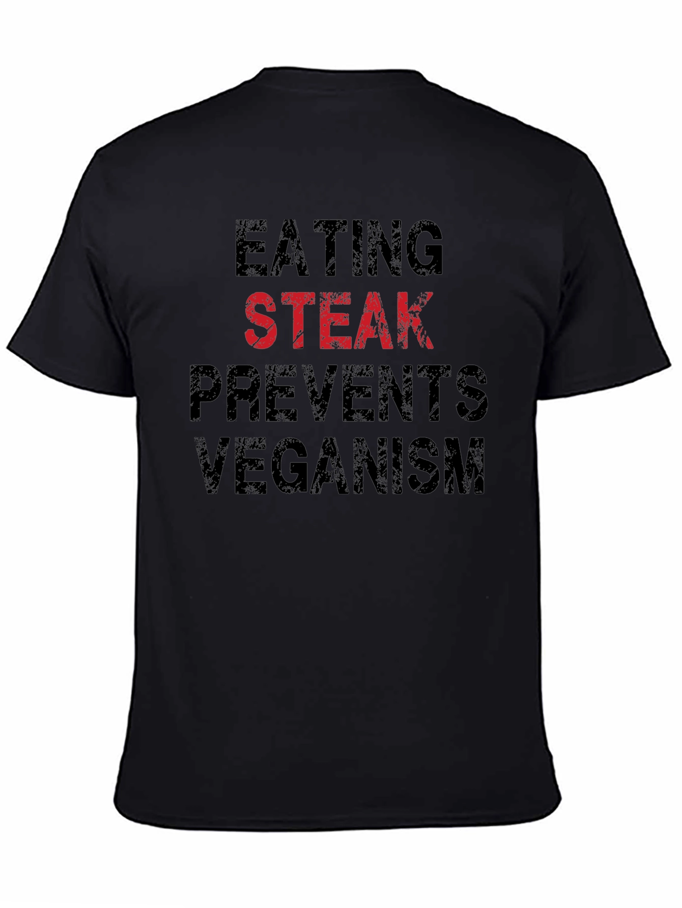 Eating Steak Prevents Veganism Funny T-Shirt