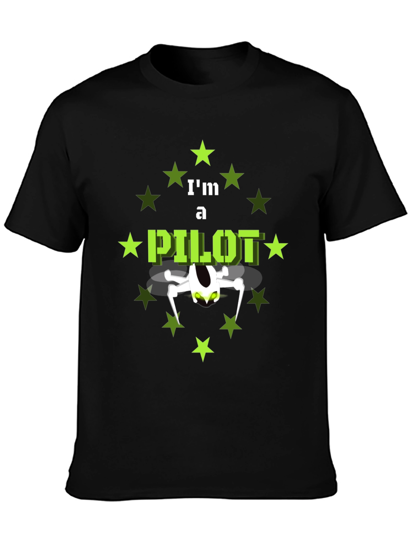 Im a Pilot T-Shirt with Drone Design