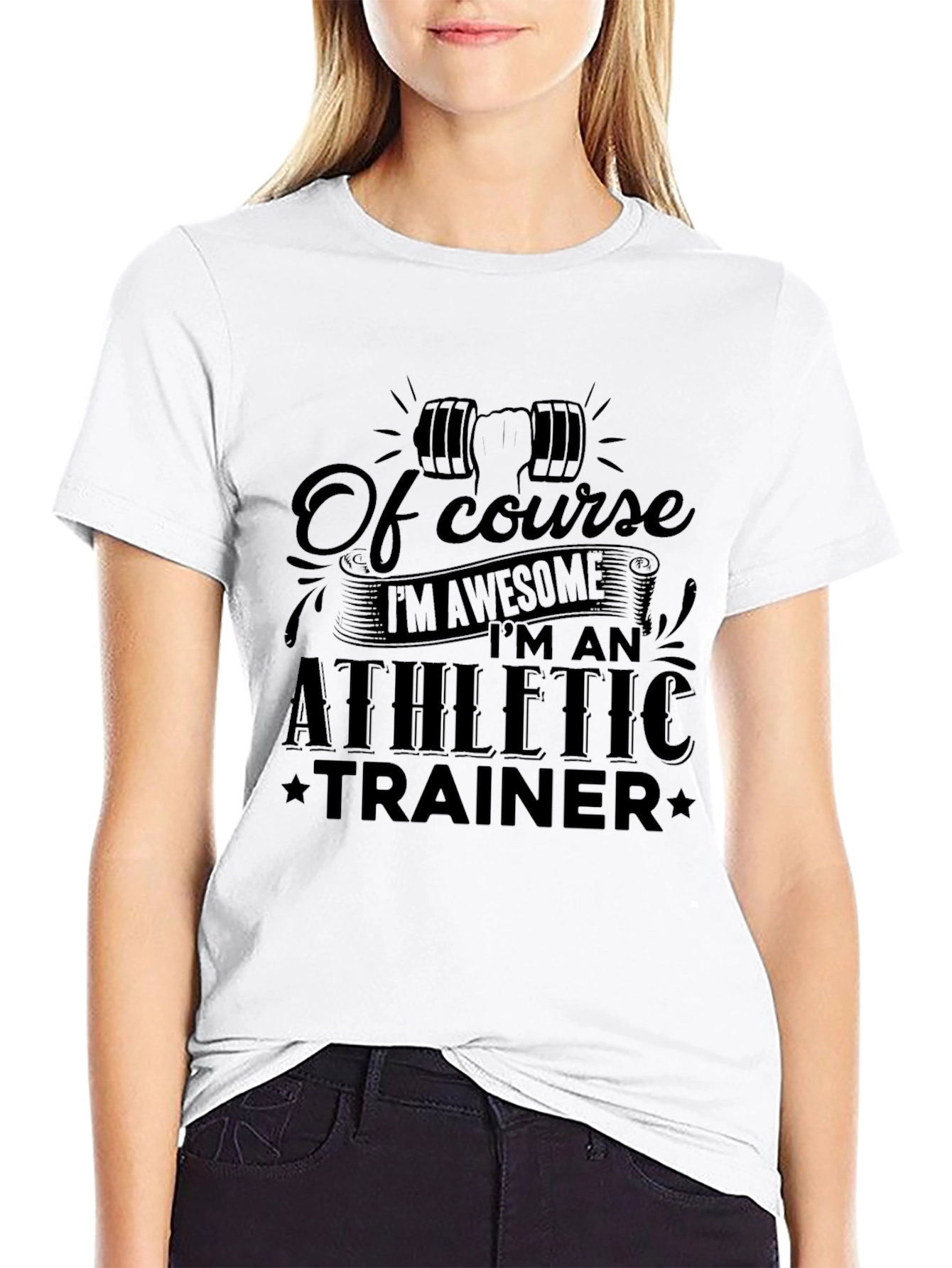 Athletic Trainer T-Shirt - Of Course Im Awesome!