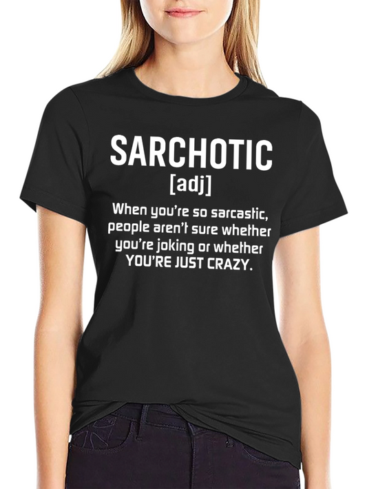 Sarchotic Definition T-Shirt
