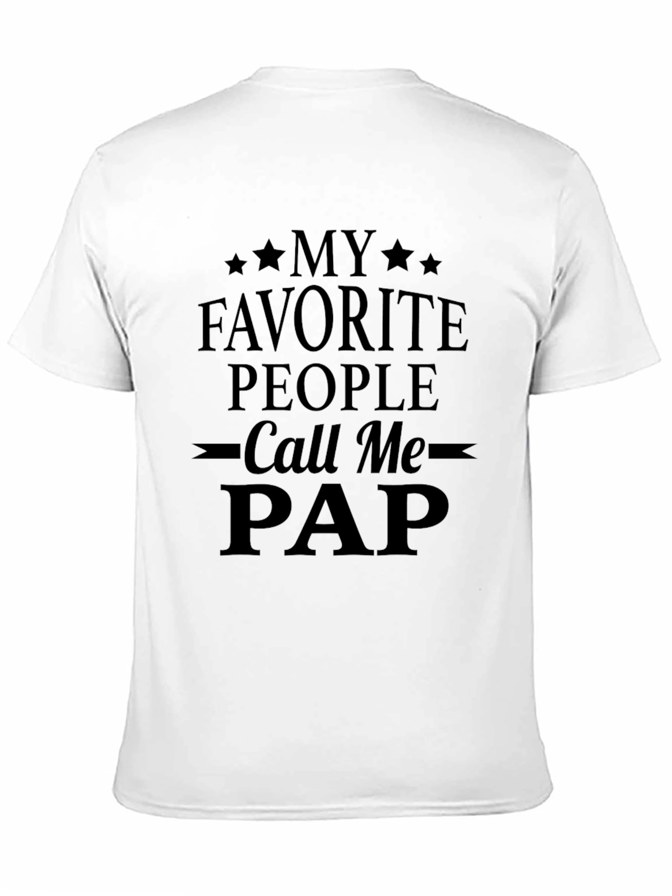 My Favorite People Call Me Pap Black T-Shirt