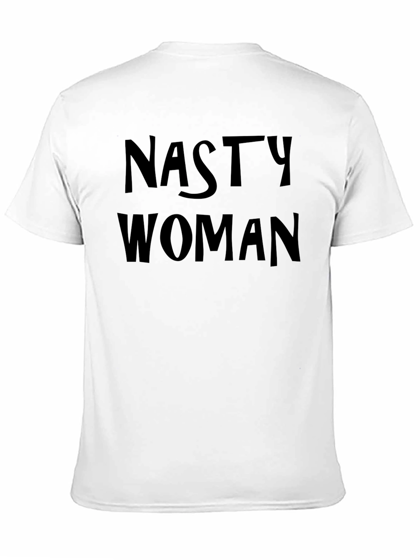 Nasty Woman Graphic T-Shirt - Empowering Statement Tee