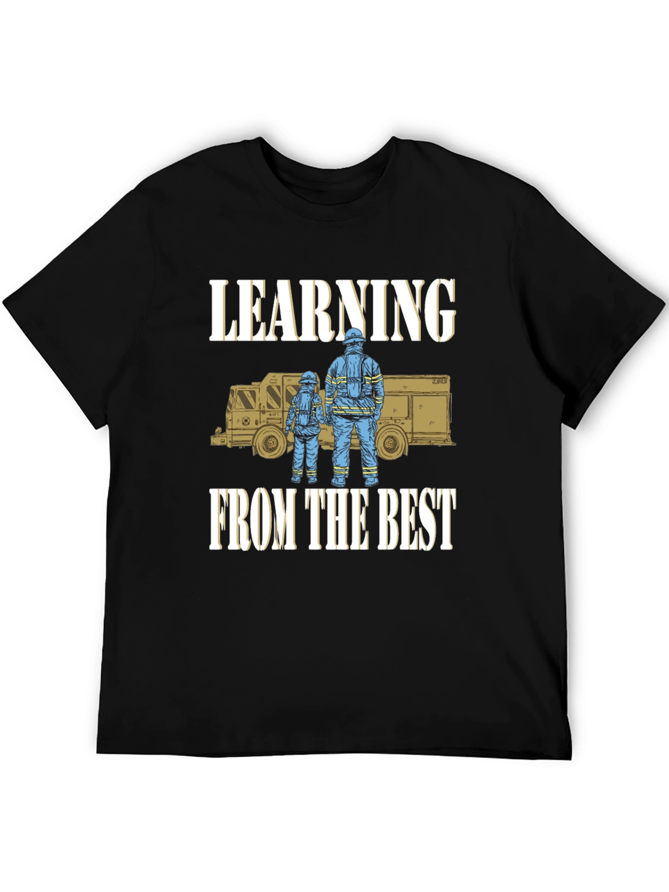 Learning From The Best Firefighter T-Shirt