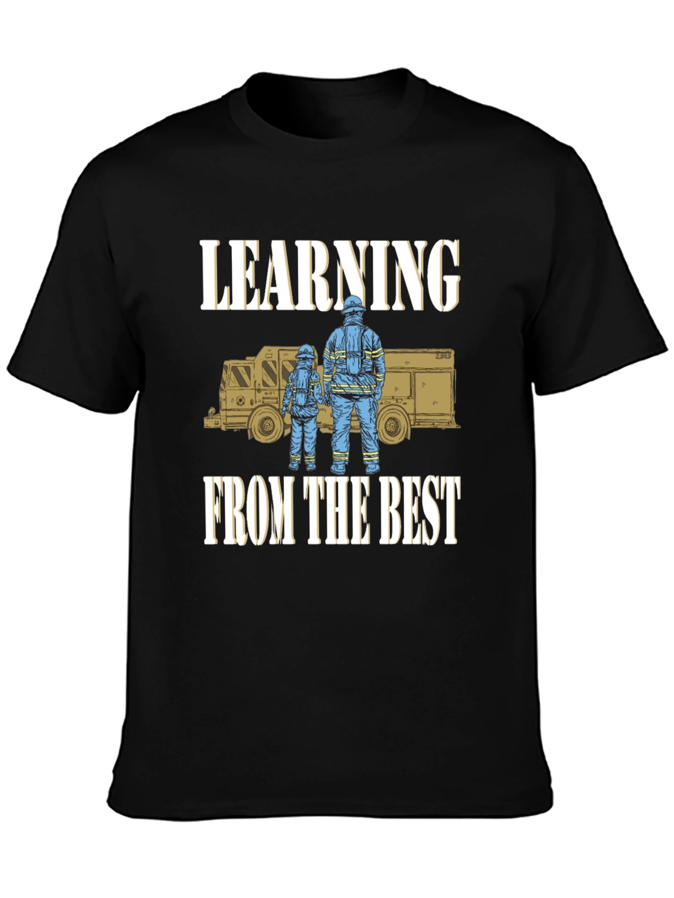 Learning From The Best Firefighter T-Shirt