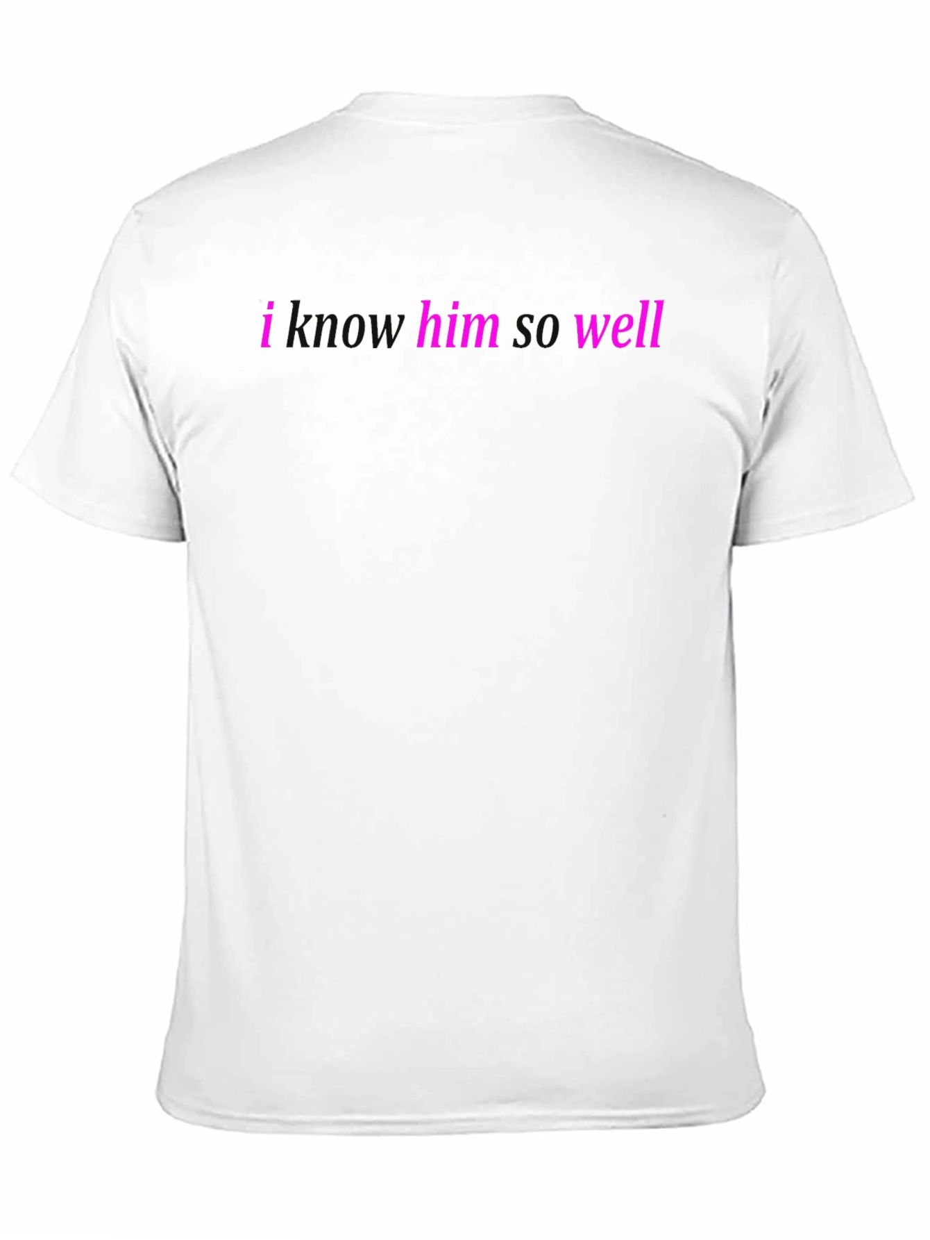 I Know Him So Well - Graphic Tee