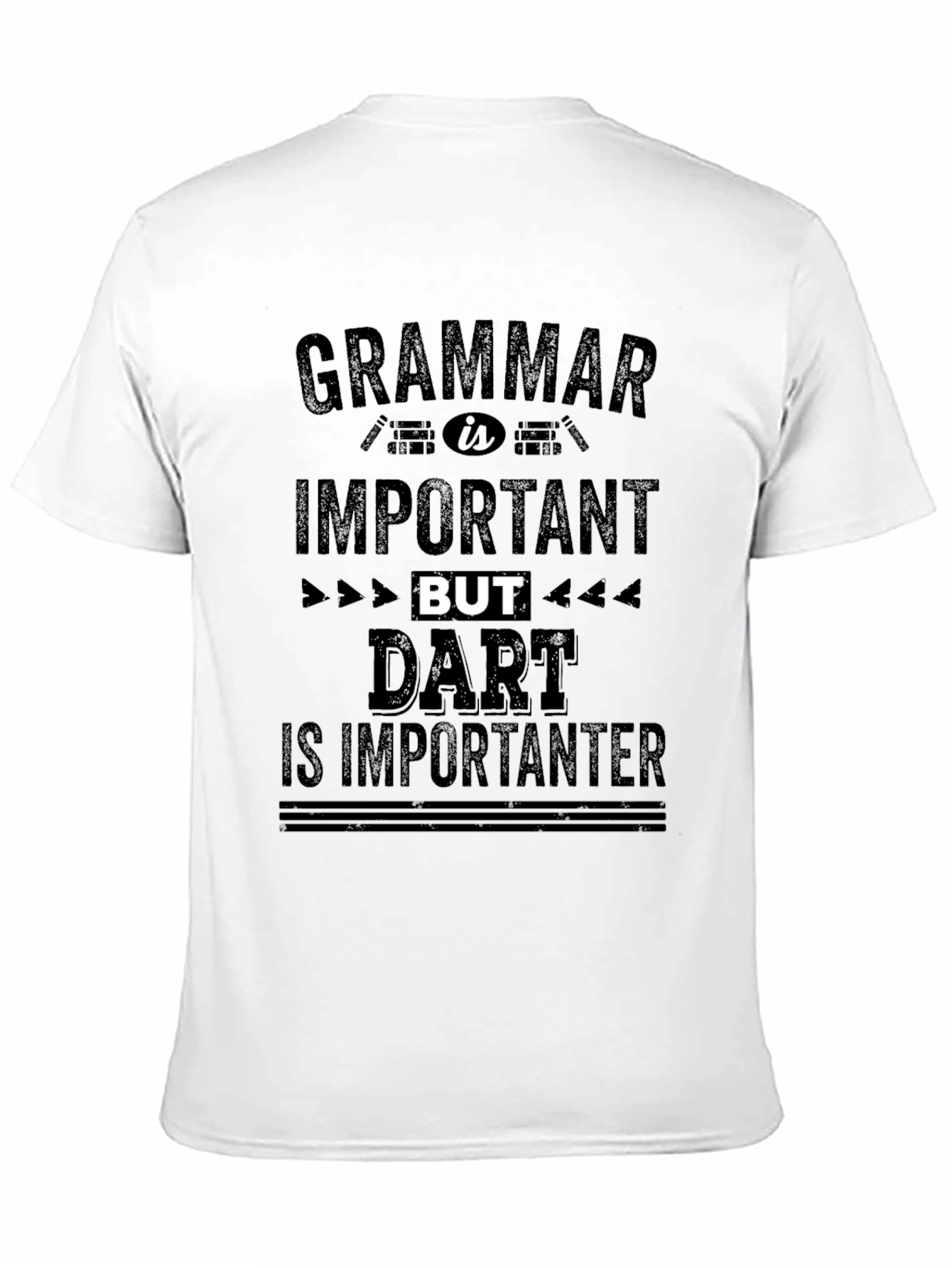 Funny Dart Is Importanter Grammar T-Shirt