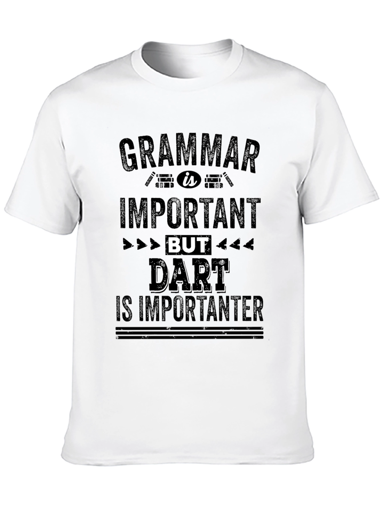 Funny Dart Is Importanter Grammar T-Shirt