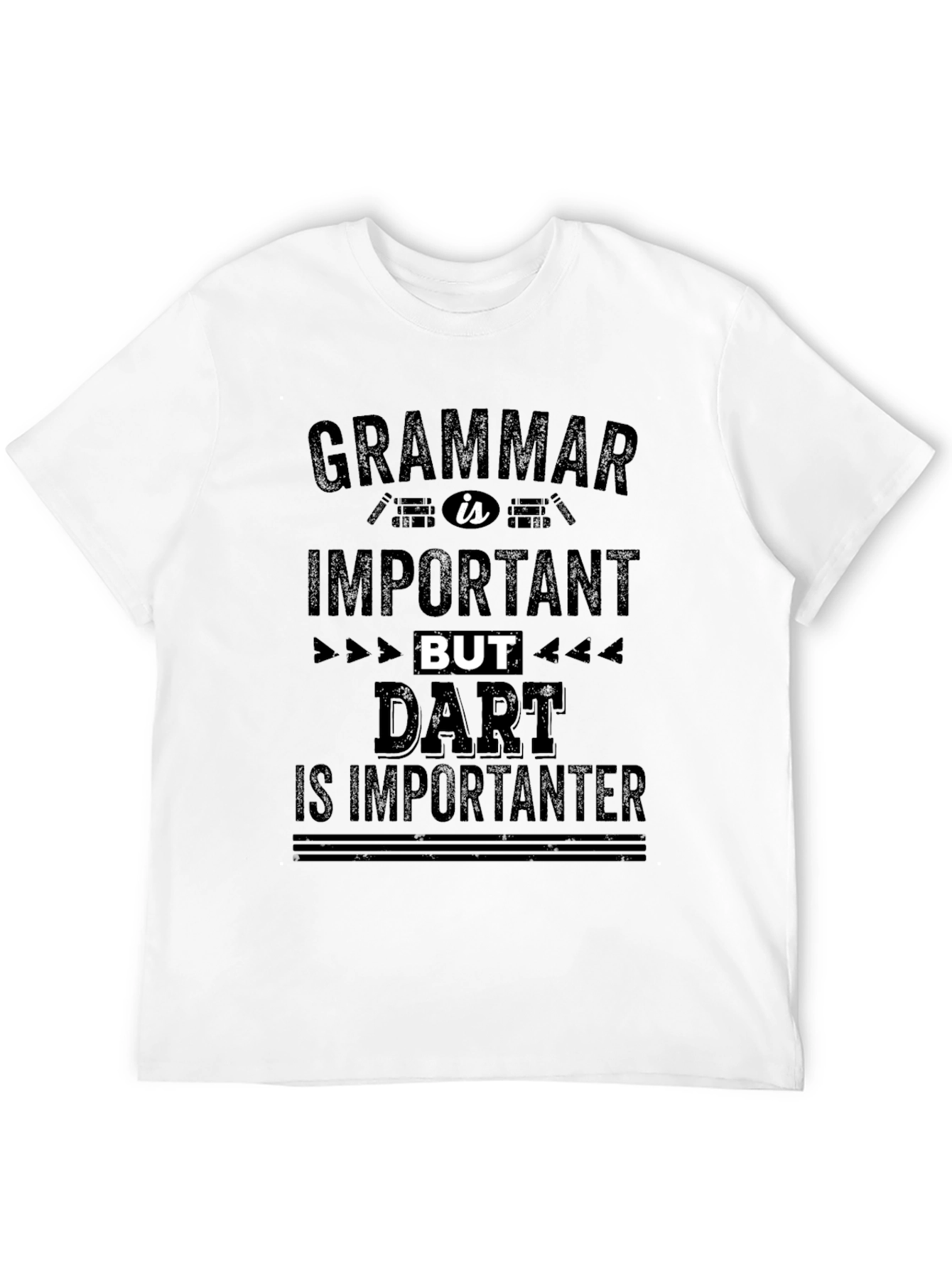 Funny Dart Is Importanter Grammar T-Shirt