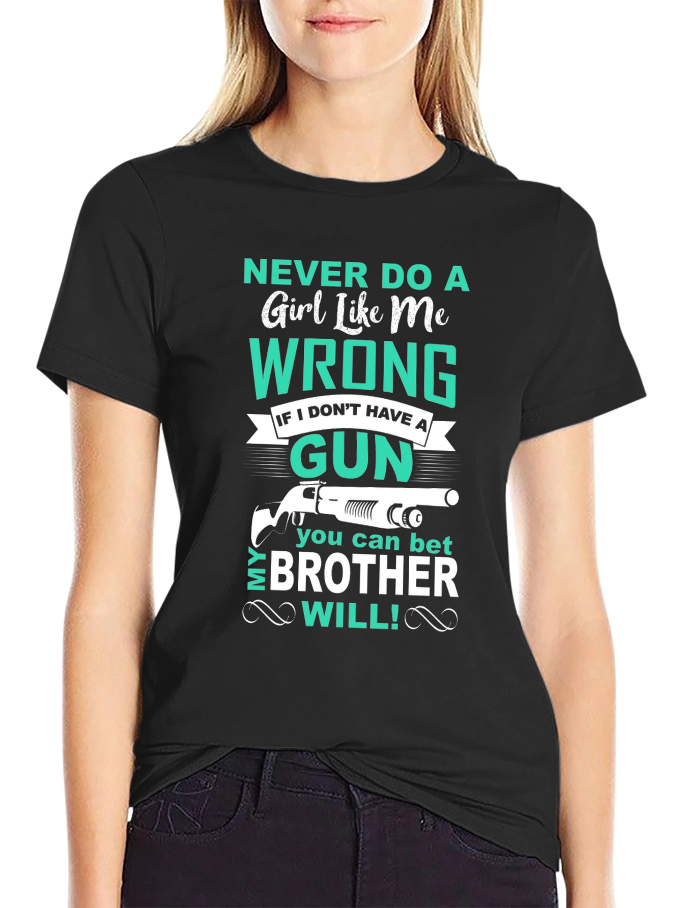 Never Do a Girl Like Me Wrong T-Shirt