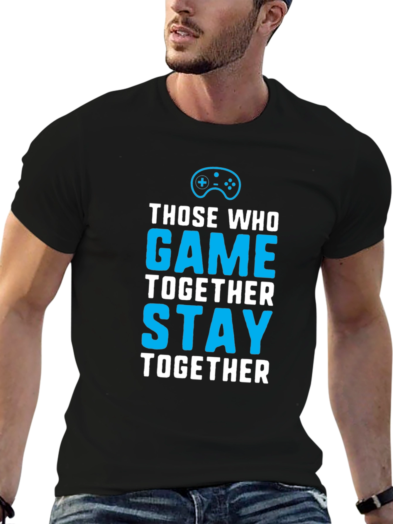 Those Who Game Together Stay Together T-Shirt