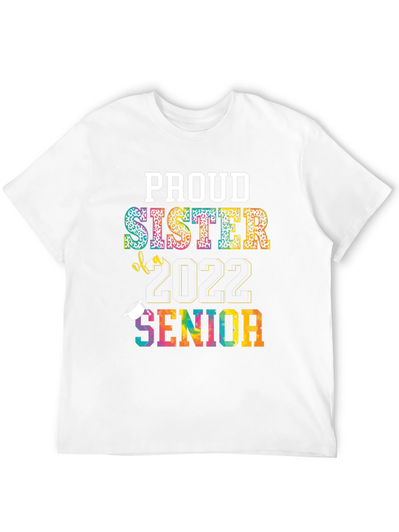 Proud Sister of a 2022 Senior Graduation T-Shirt