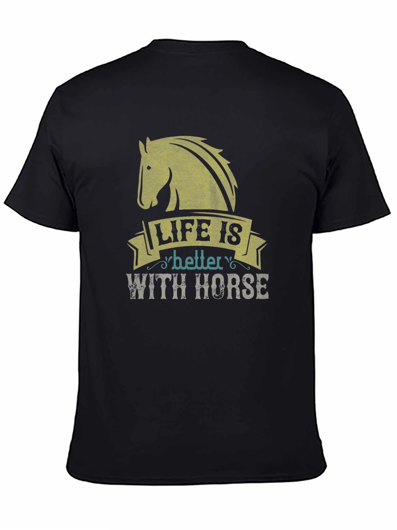 Life Is Better With Horse T-Shirt