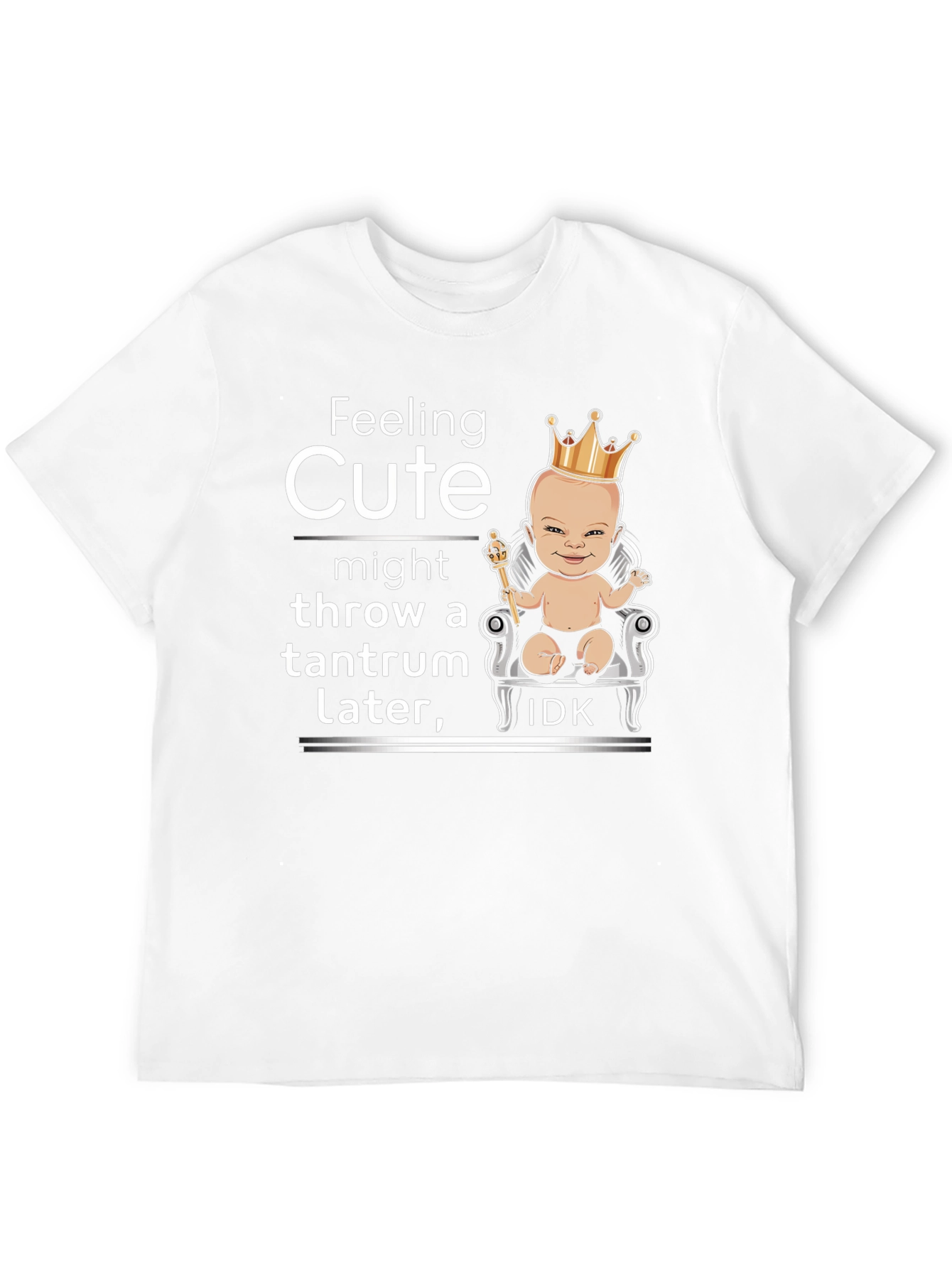 Feeling Cute Tantrum T-Shirt