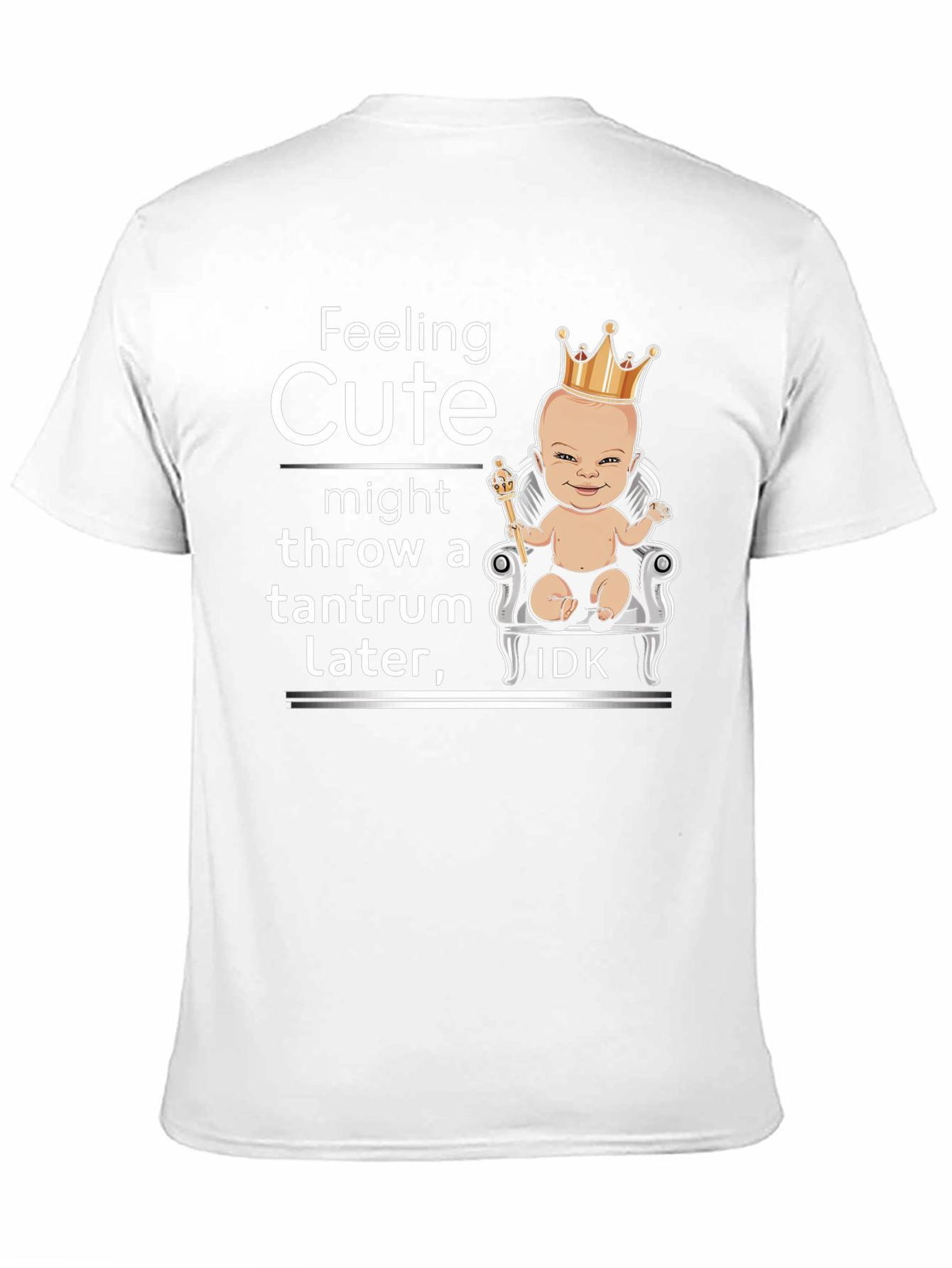 Feeling Cute Tantrum T-Shirt