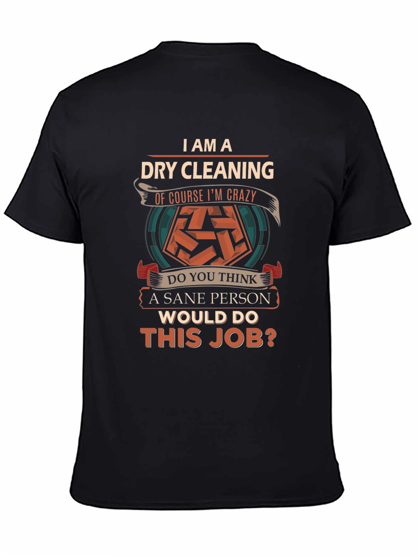 Dry Cleaning Crazy T-Shirt