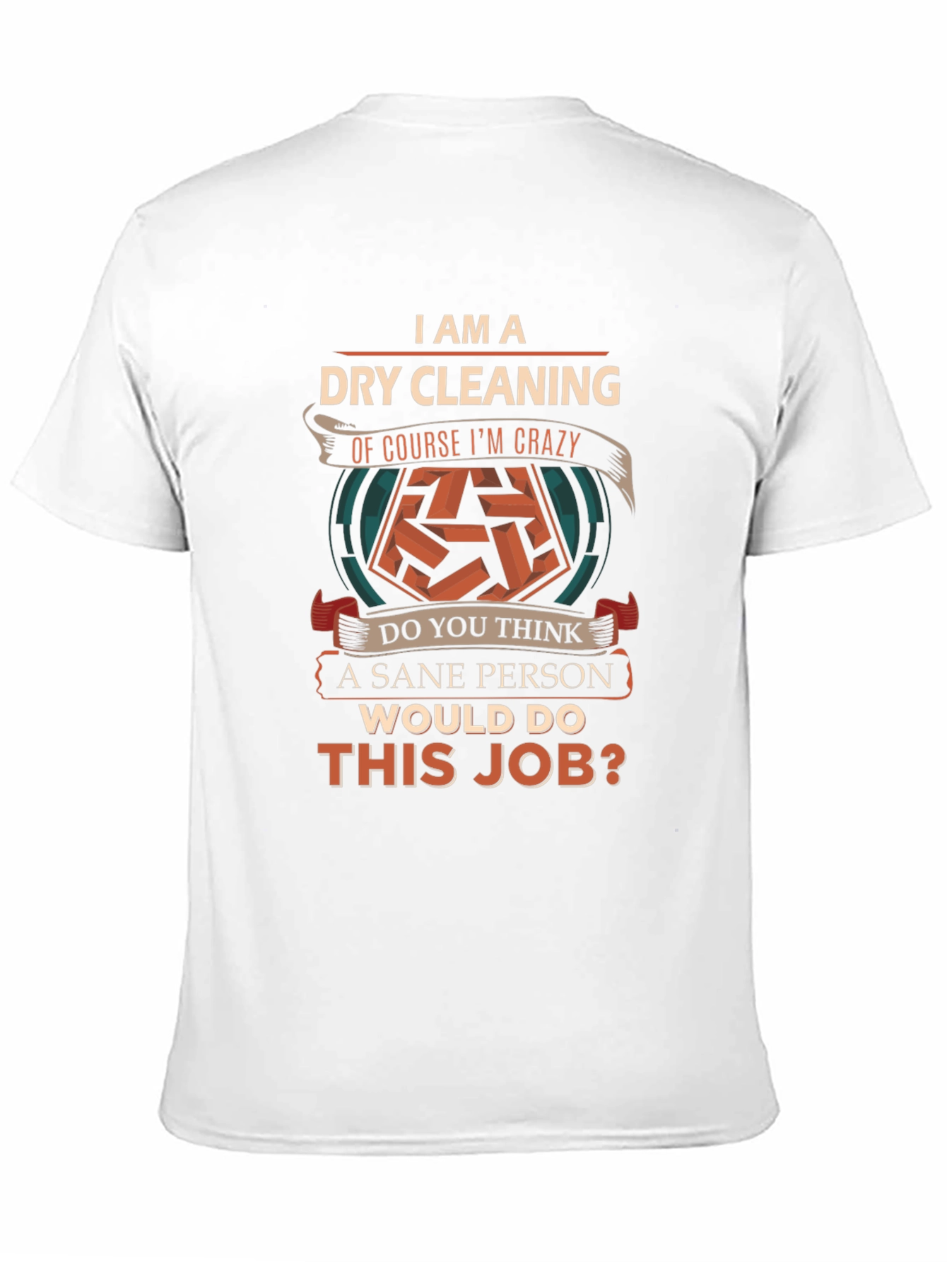 Dry Cleaning Crazy T-Shirt