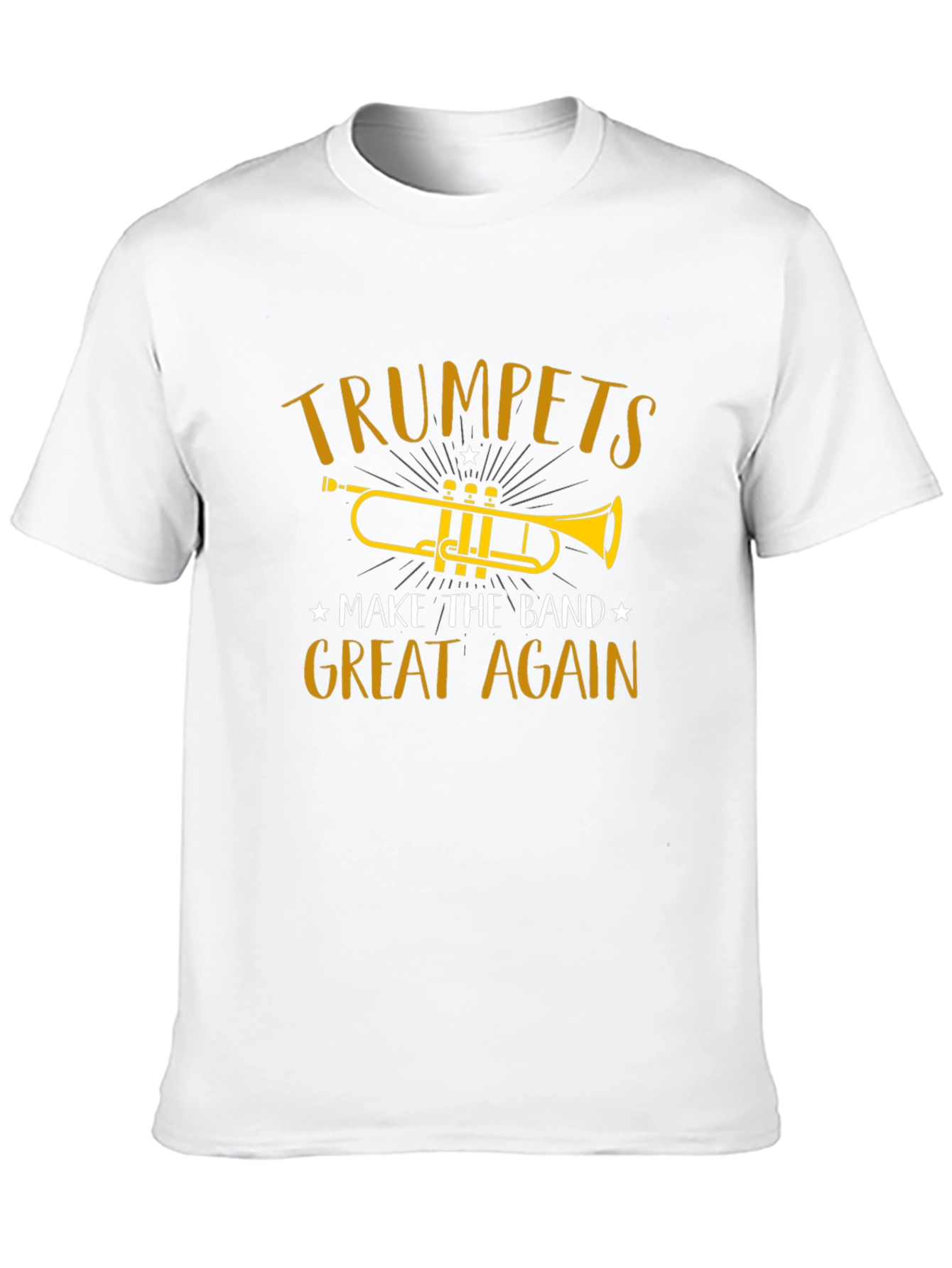 Trumpets Make The Band Great Again T-Shirt