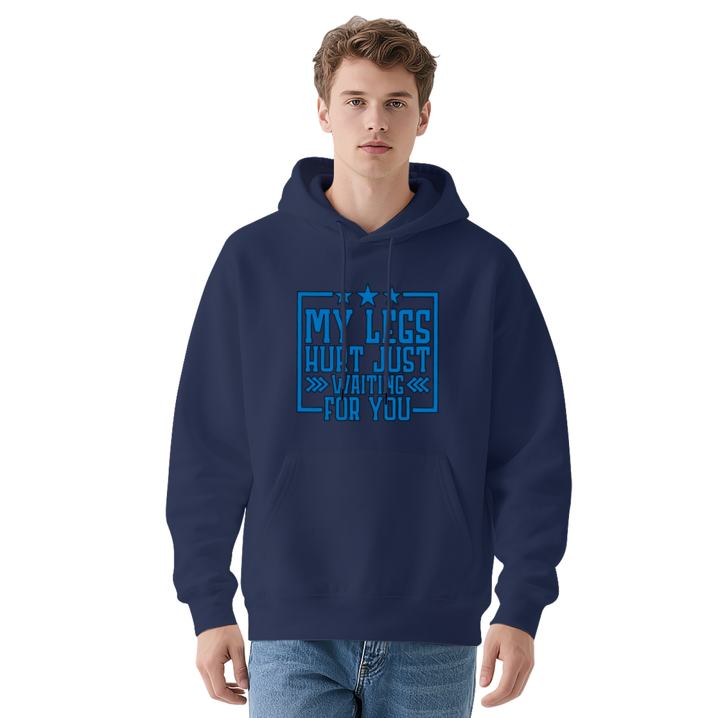 My Legs Hurt Waiting For You Blue Star White Hoodie, Relax Soft Fit