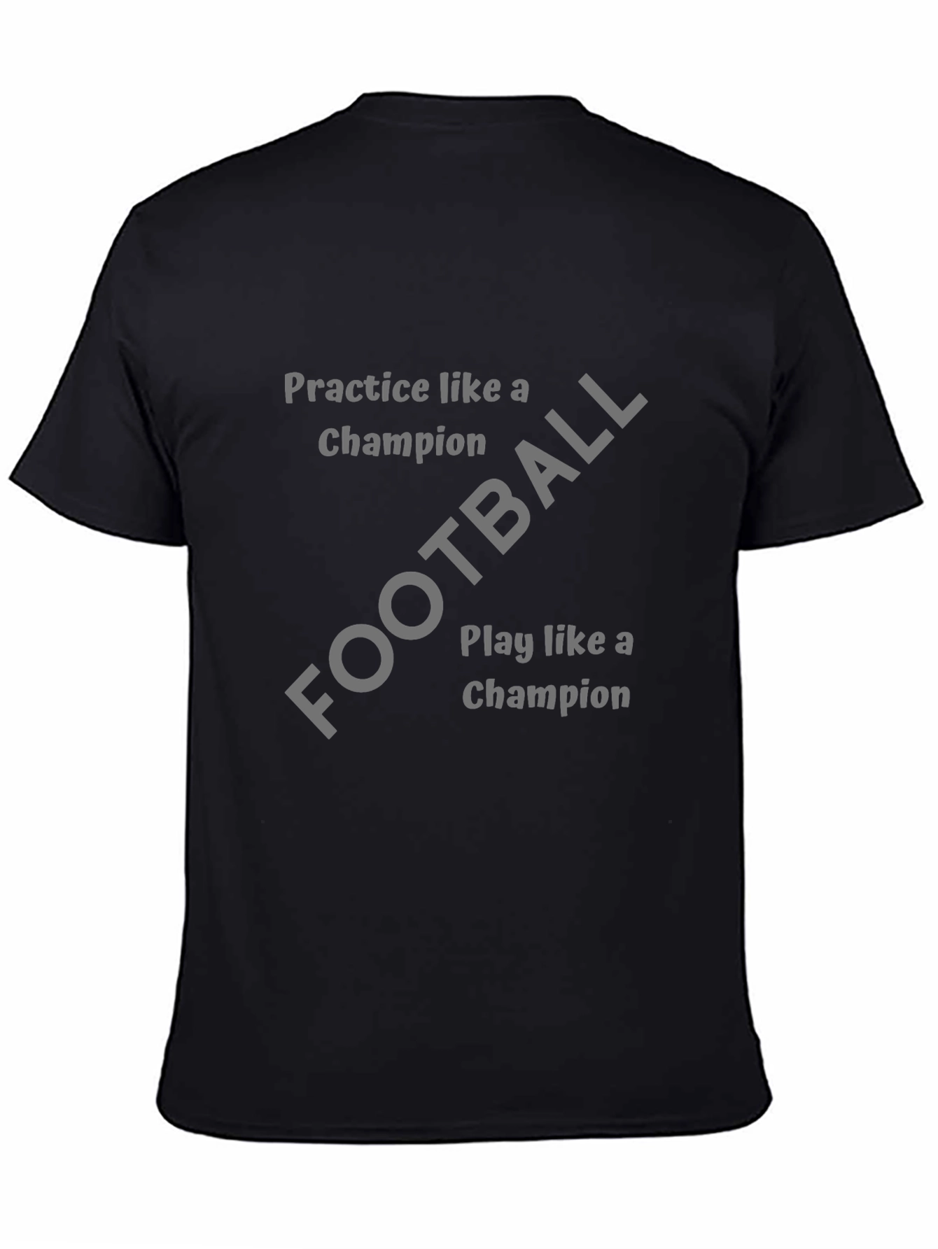 Practice Like a Champion T-Shirt