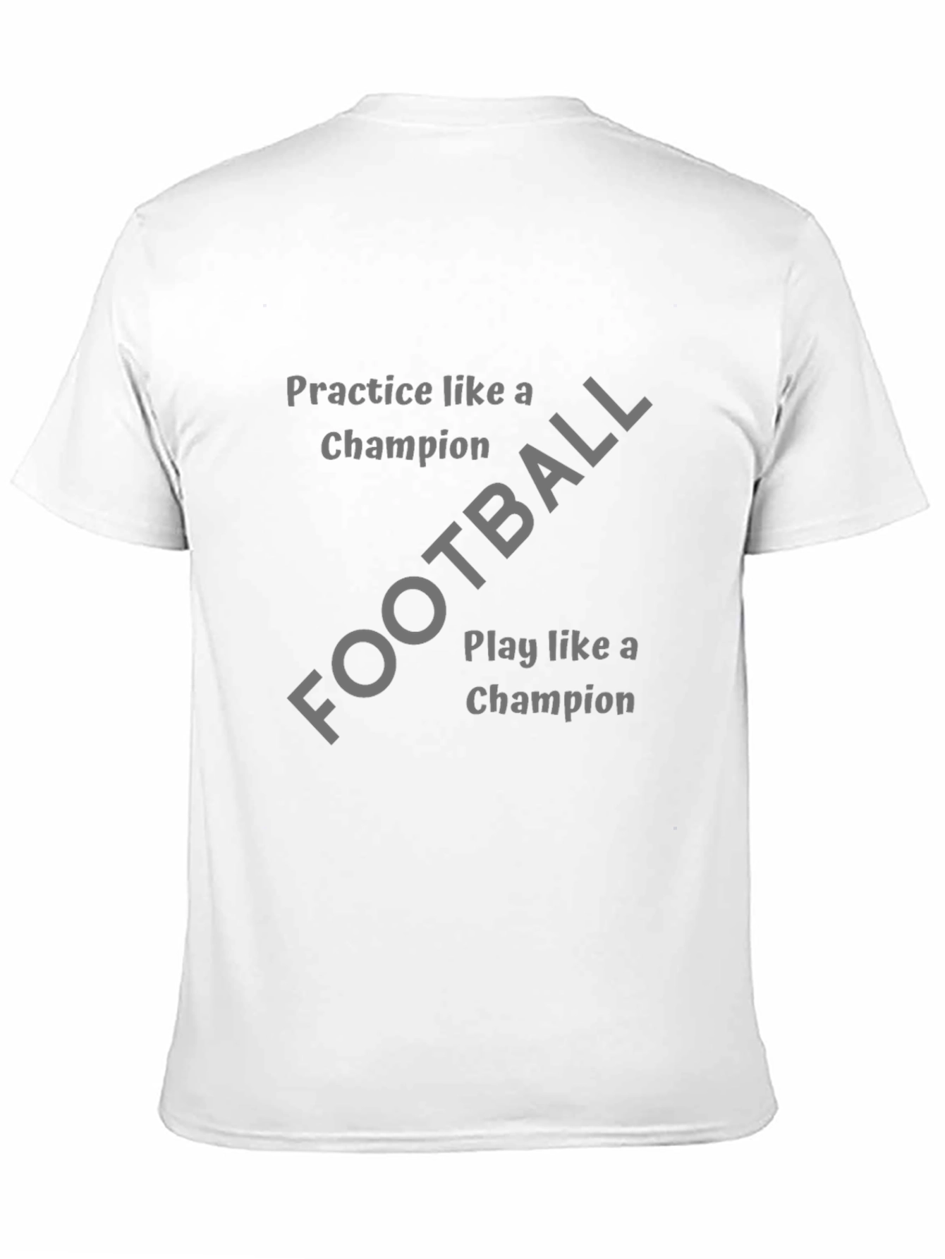 Practice Like a Champion T-Shirt