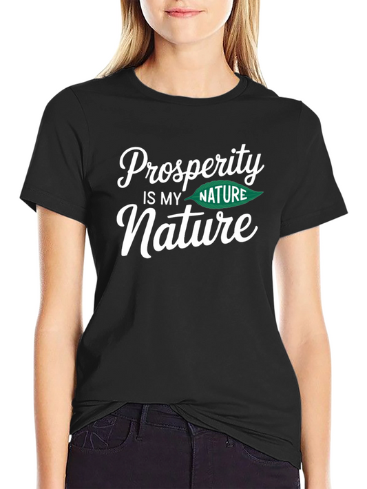 Prosperity is My Nature Black Graphic T-Shirt