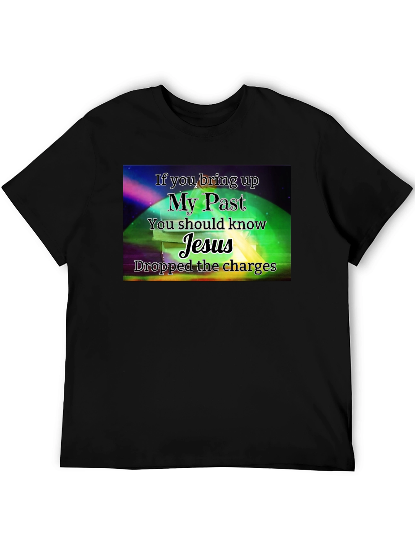 Jesus Dropped The Charges Graphic T-Shirt