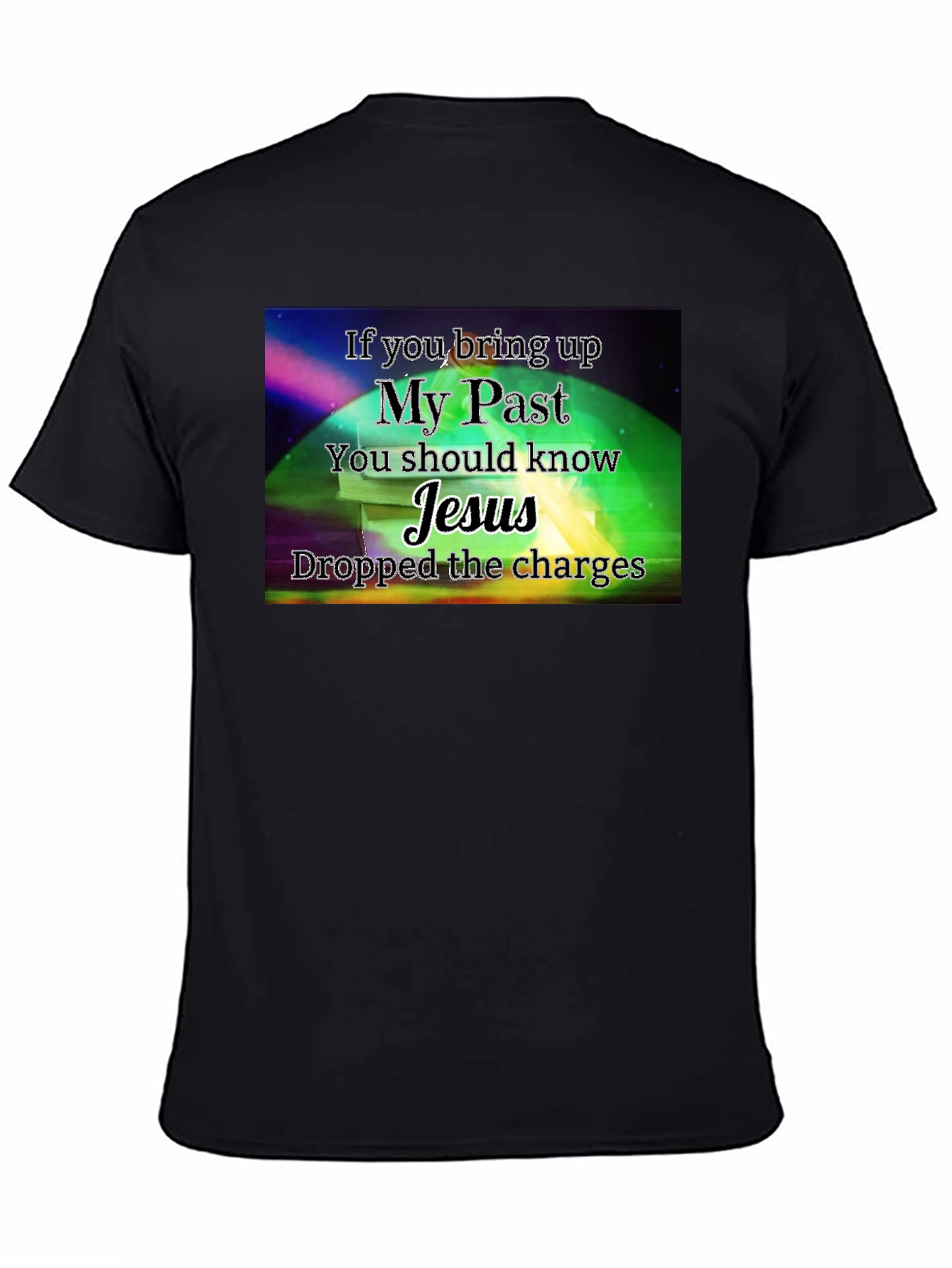 Jesus Dropped The Charges Graphic T-Shirt