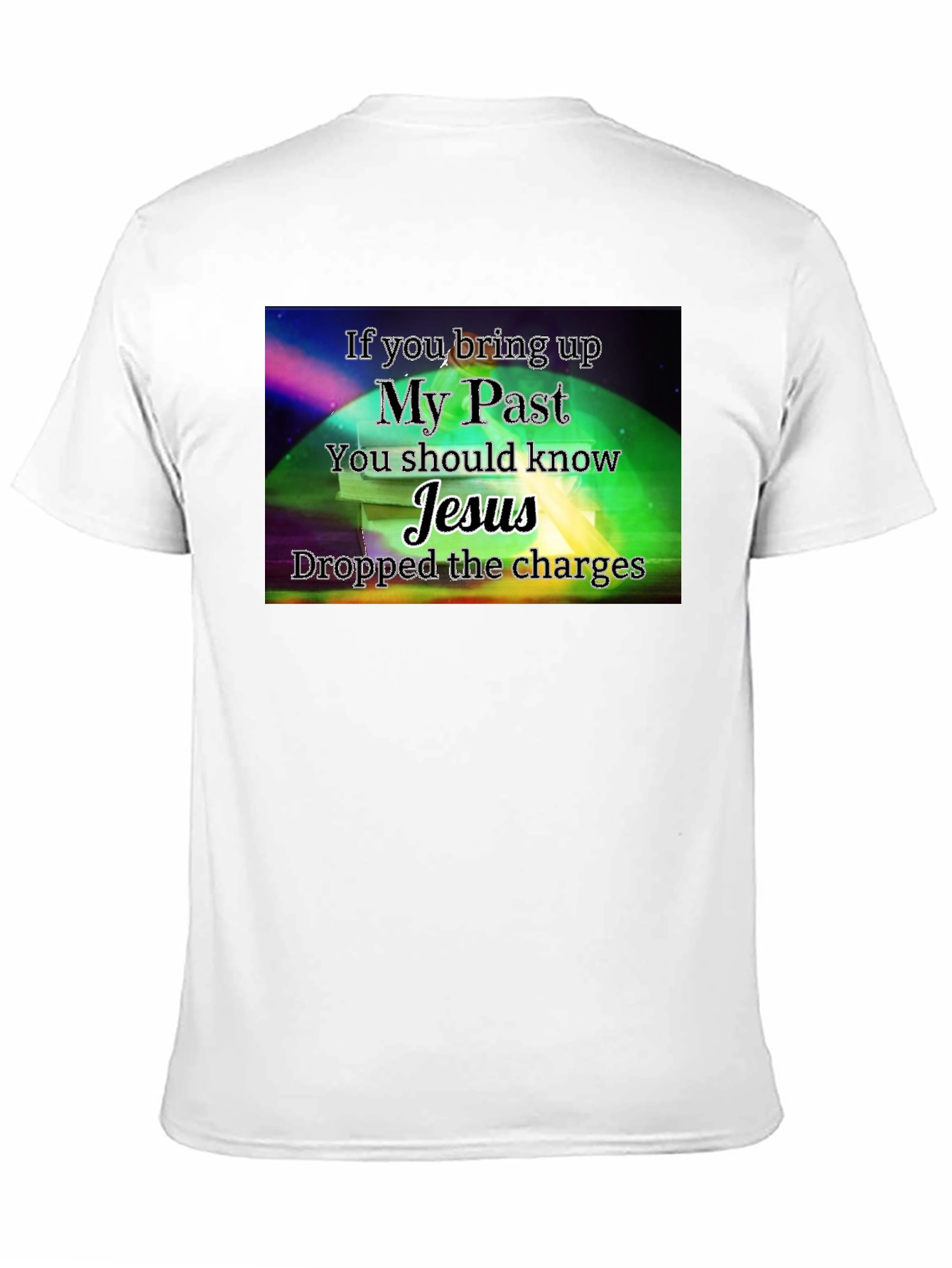 Jesus Dropped The Charges Graphic T-Shirt